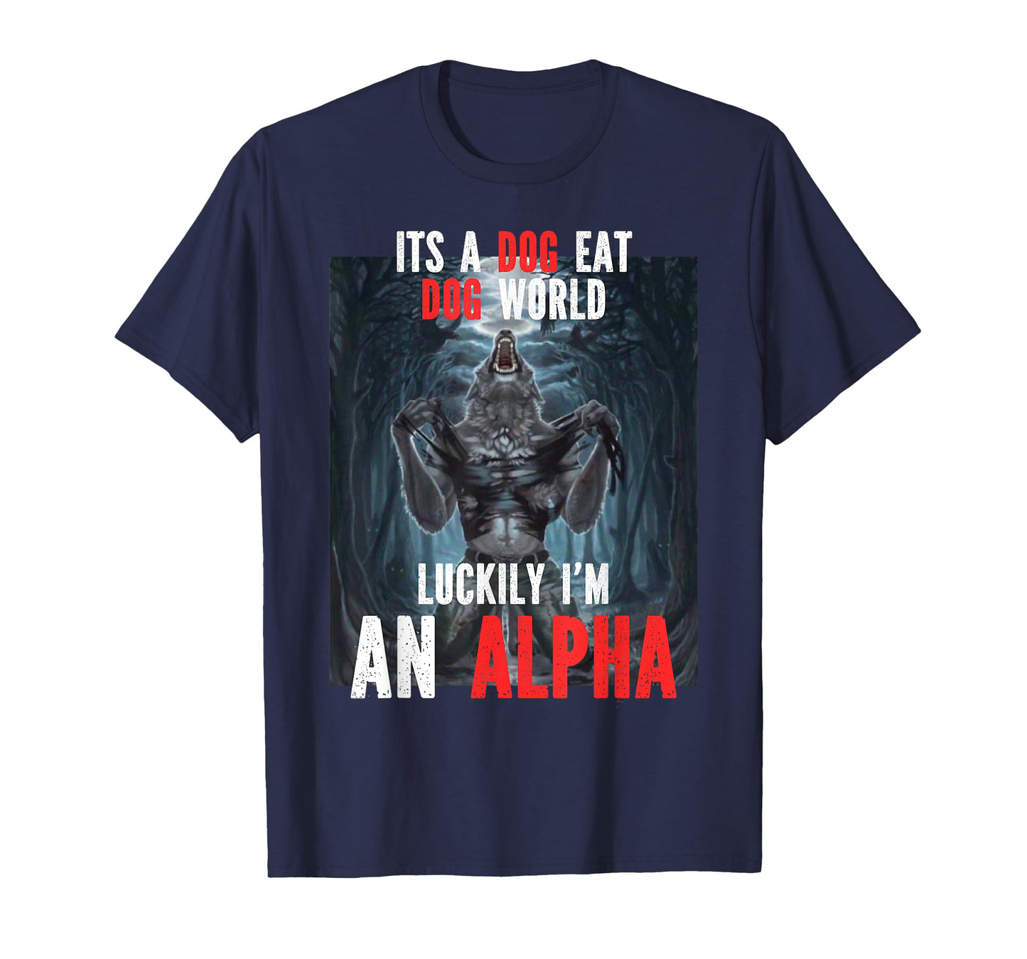 Luckily I'm An Alpha Funny Cringe Werewolf Wolf Meme T-Shirt