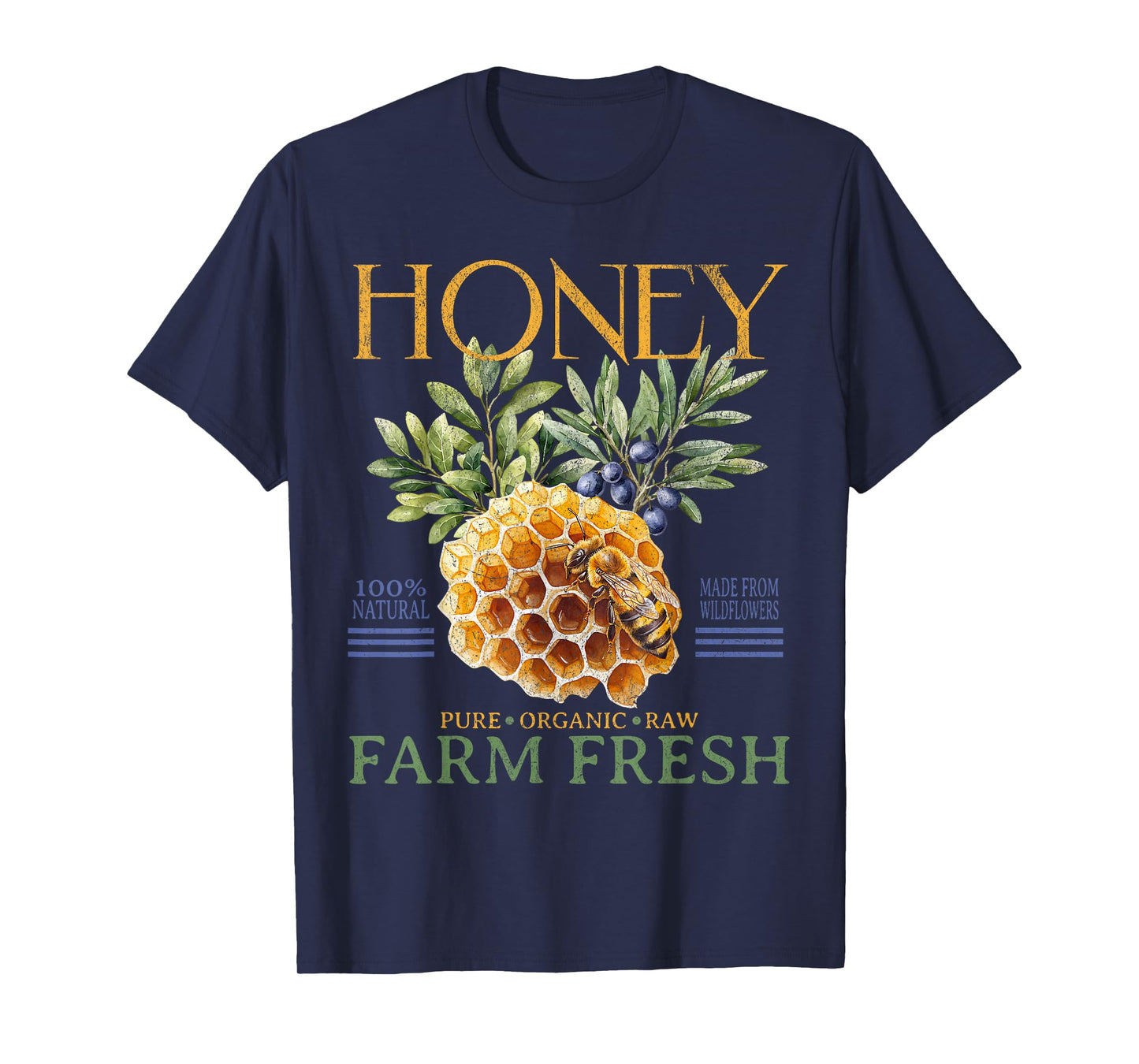 Farm Fresh Sweet Honey Locally Homegrown Farmer's Market T-Shirt