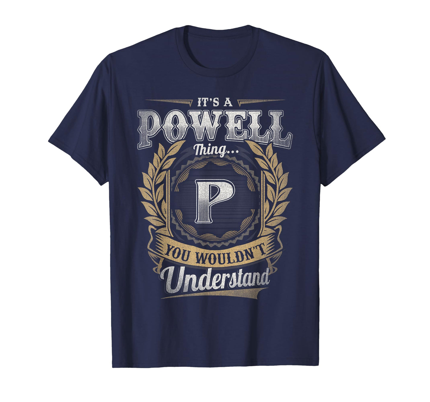 Powell Last Name Shirt It's A Powell Thing T-Shirt