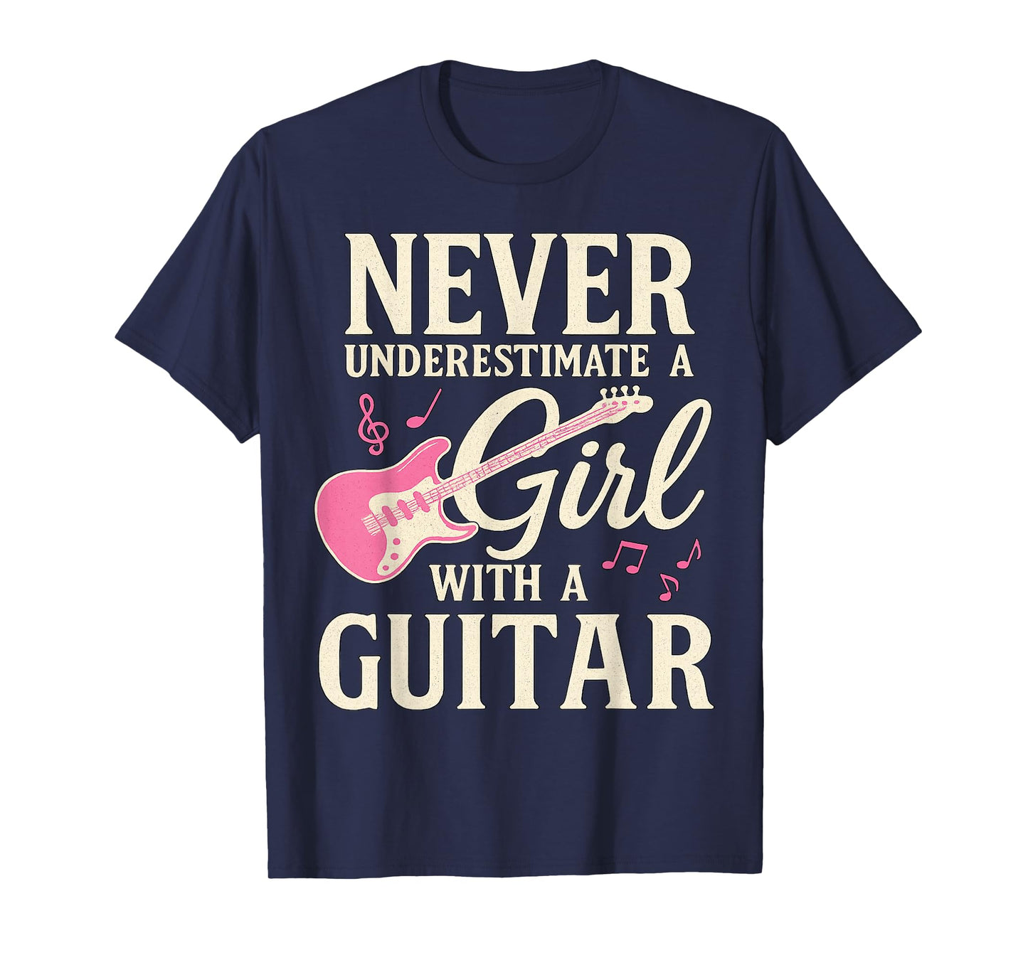 Never Underestimate Girl with Guitar Funny Guitars Lover T-Shirt