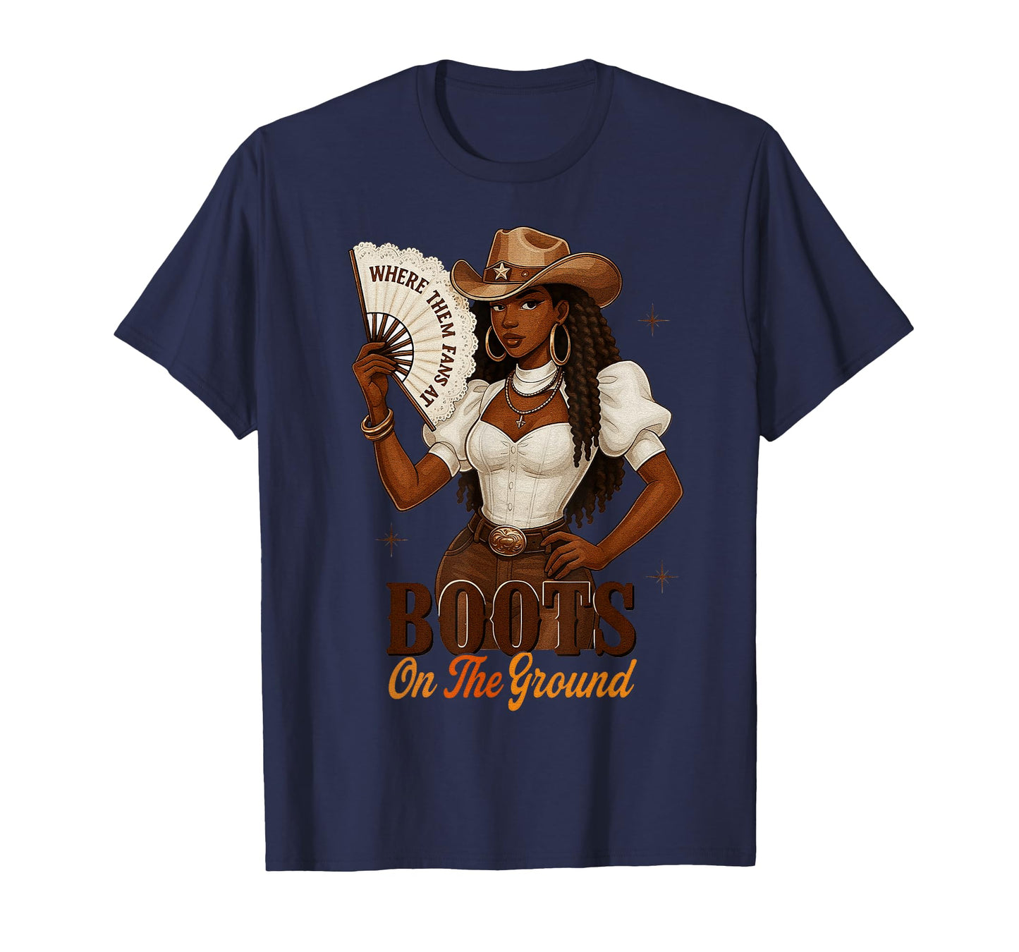 Where Them Fans at Boots On Da Ground Melanin Black Cowgirl T-Shirt