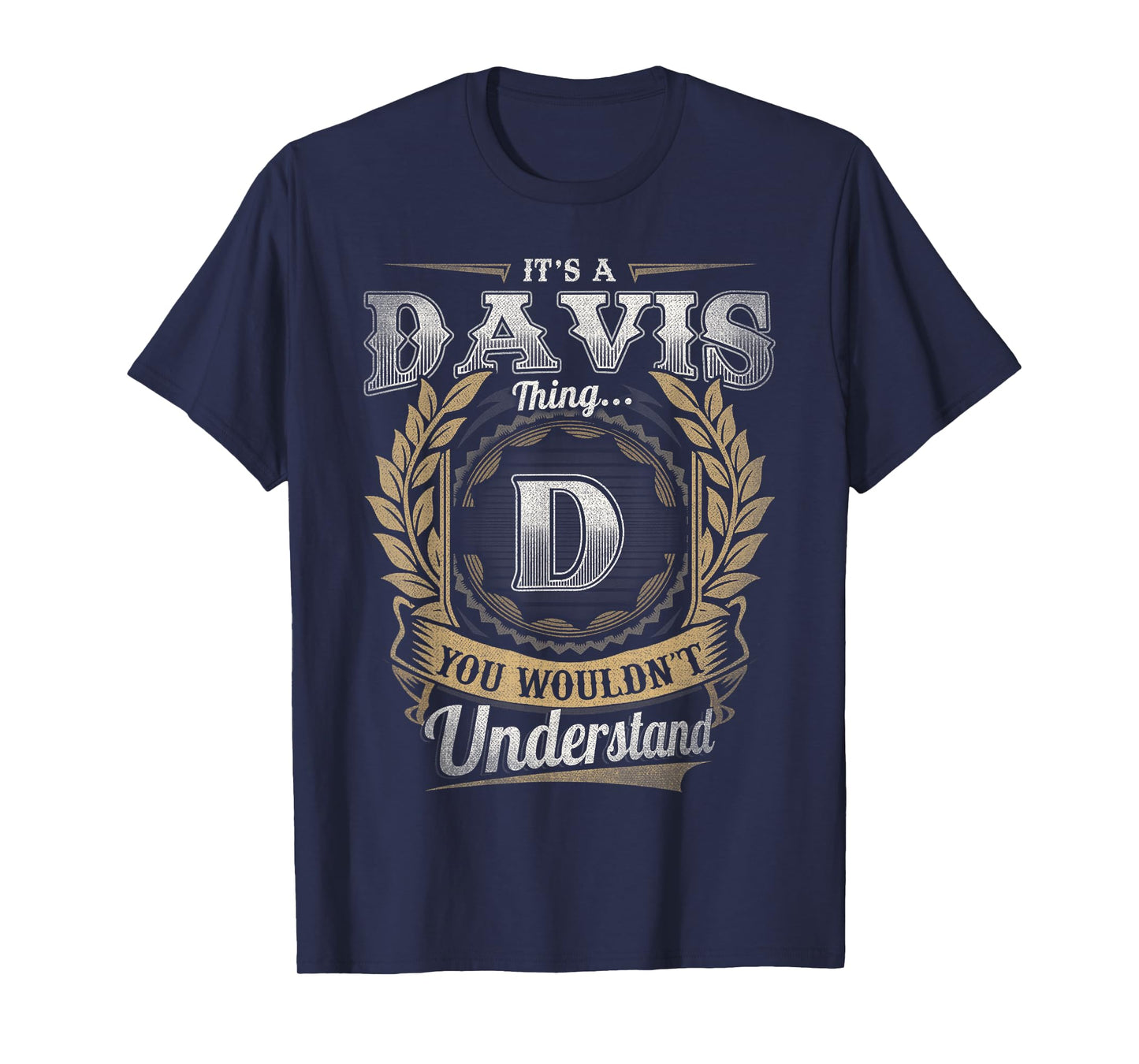 Davis Last Name Shirt It's A Davis Thing T-Shirt