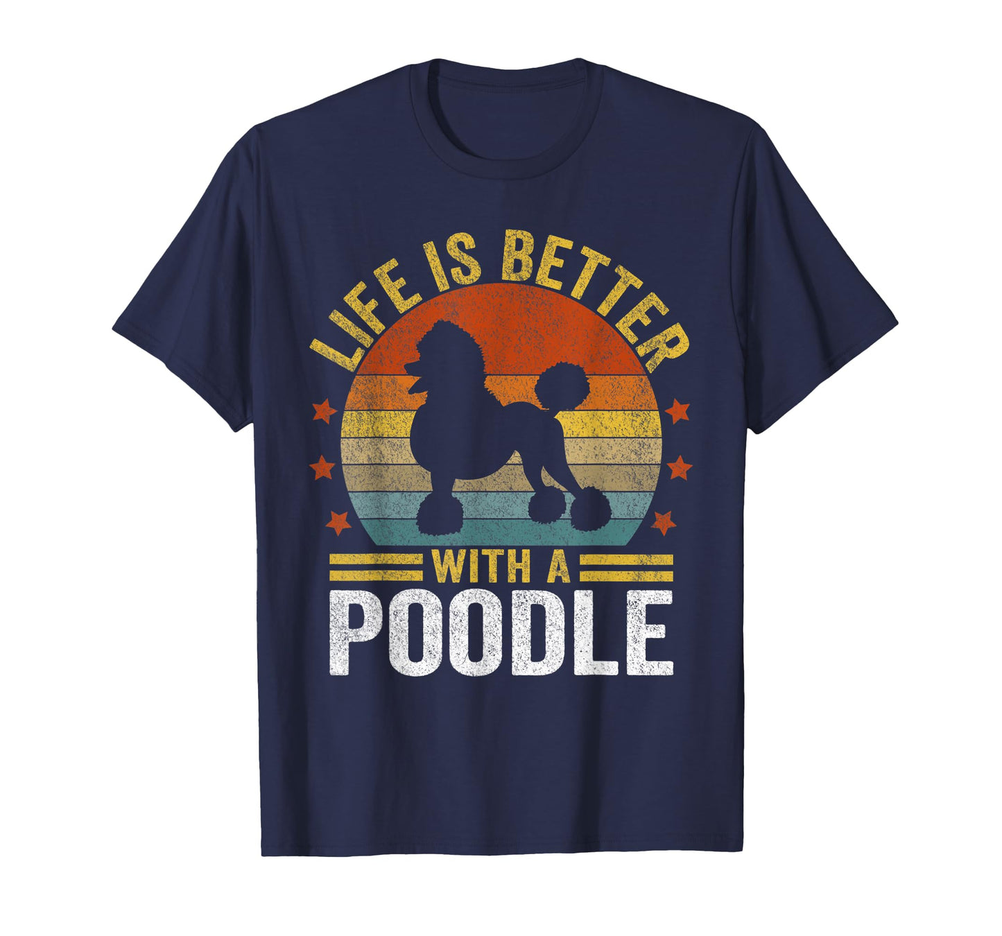 Life Is Better With A Poodle Mom Poodle Dad Retro Poodle Dog T-Shirt for Men Women Kids