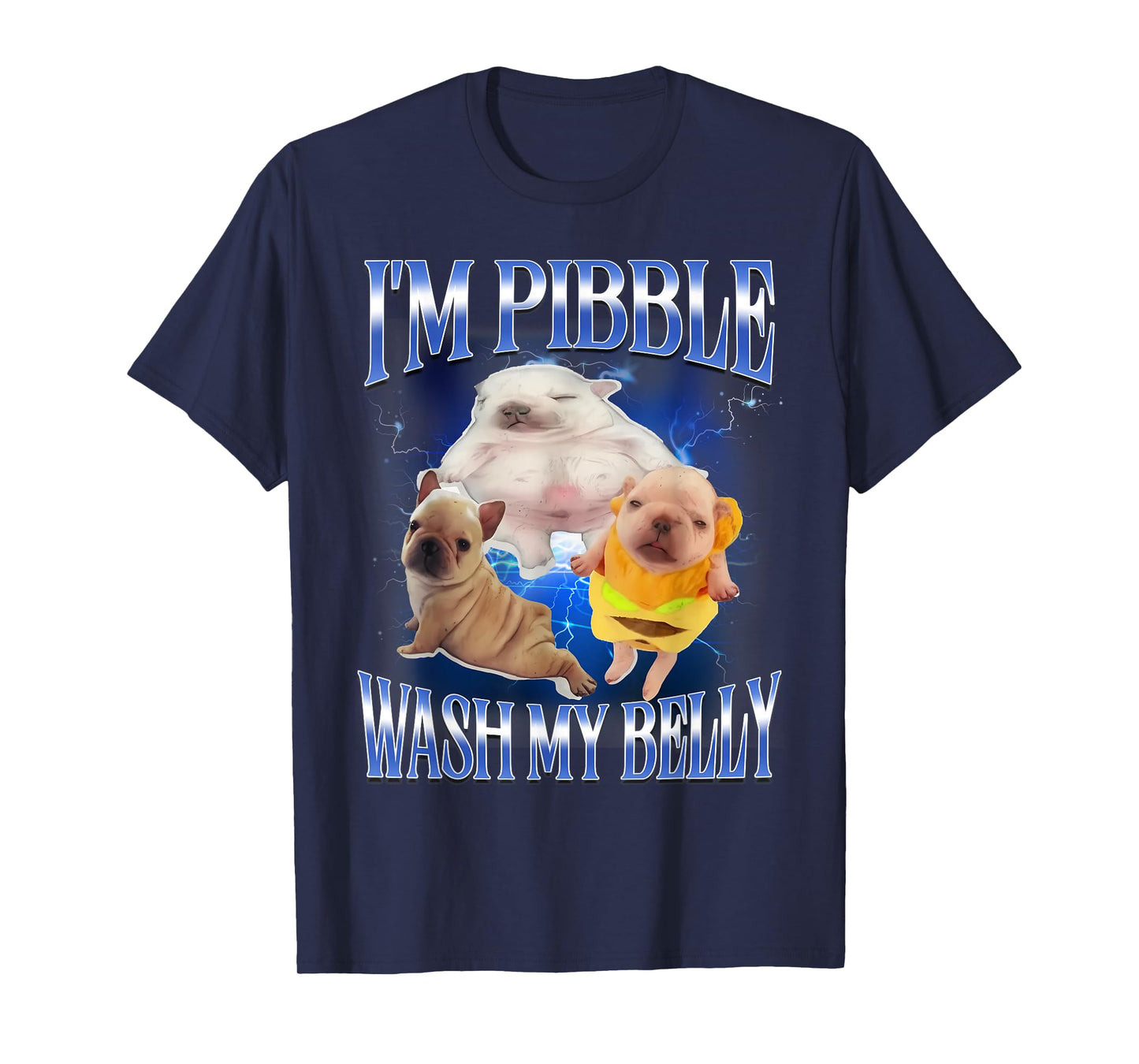 Silly Meme pibble Meme wash My Belly Clean My Belly Meme T-Shirt