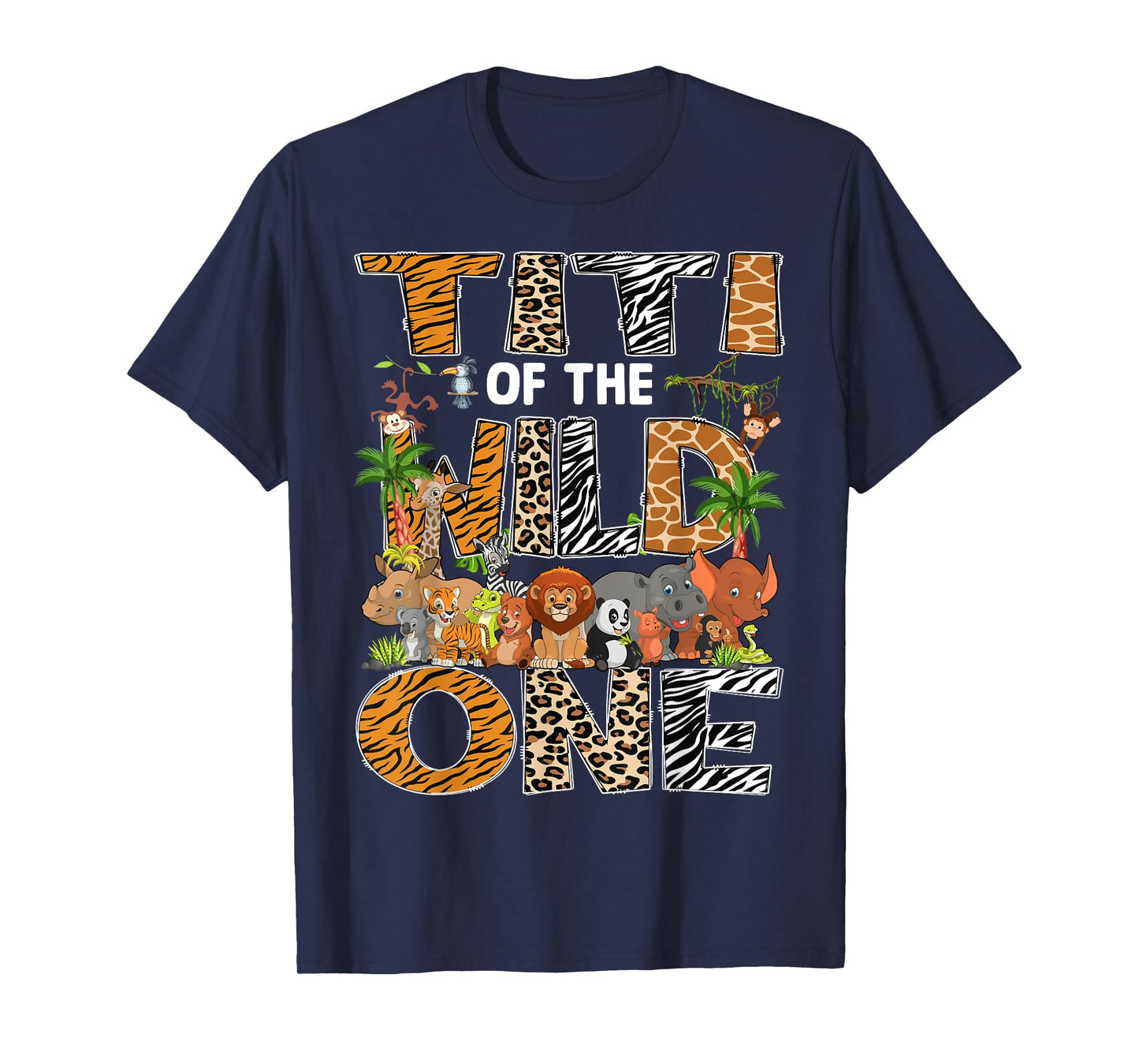 Titi Of The Wild One Safari Zoo Animal 1St Birthday T-Shirt