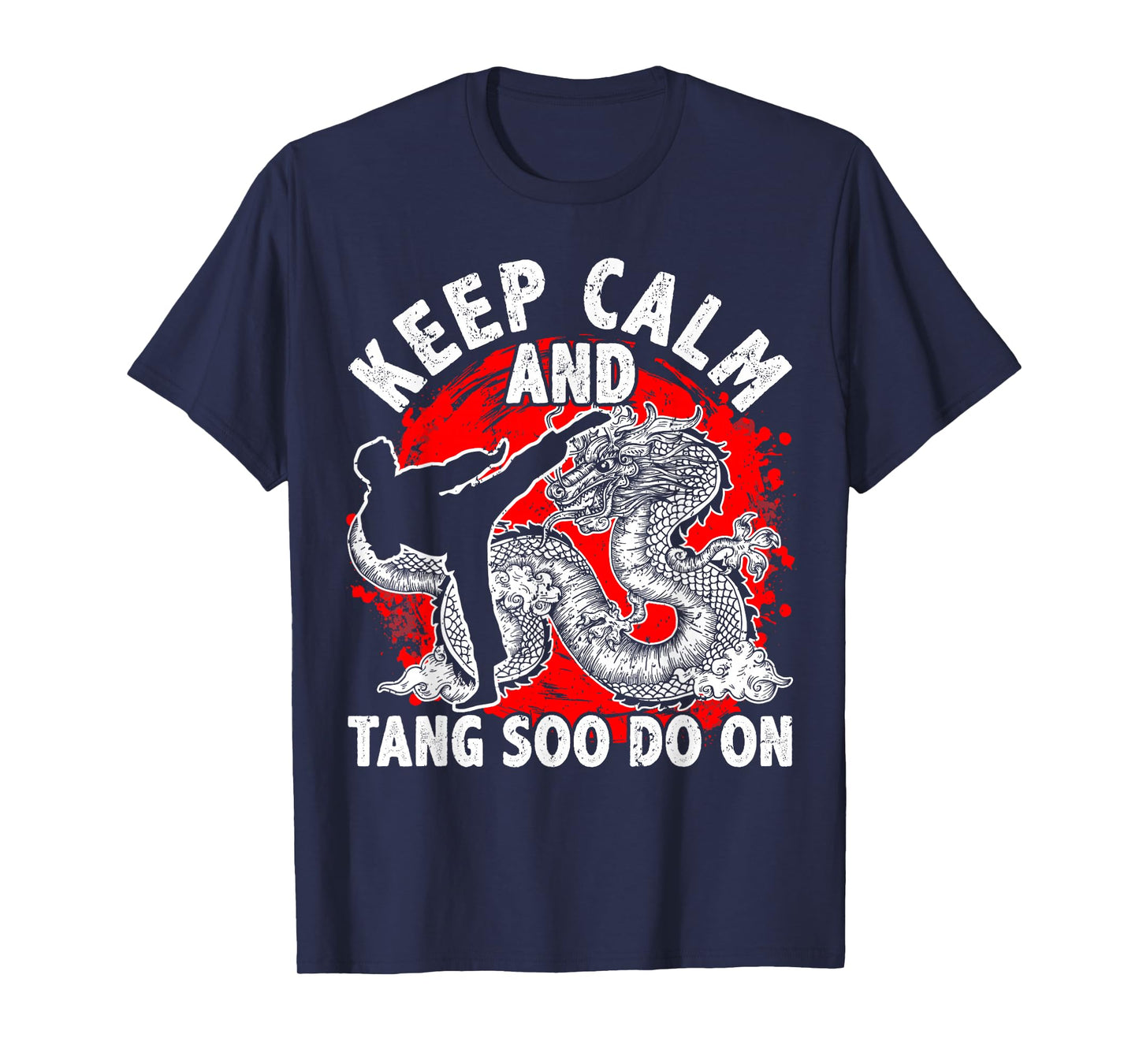 Tang Soo Do, Keep Calm And Tang Soo Do On, Martial Arts T-Shirt