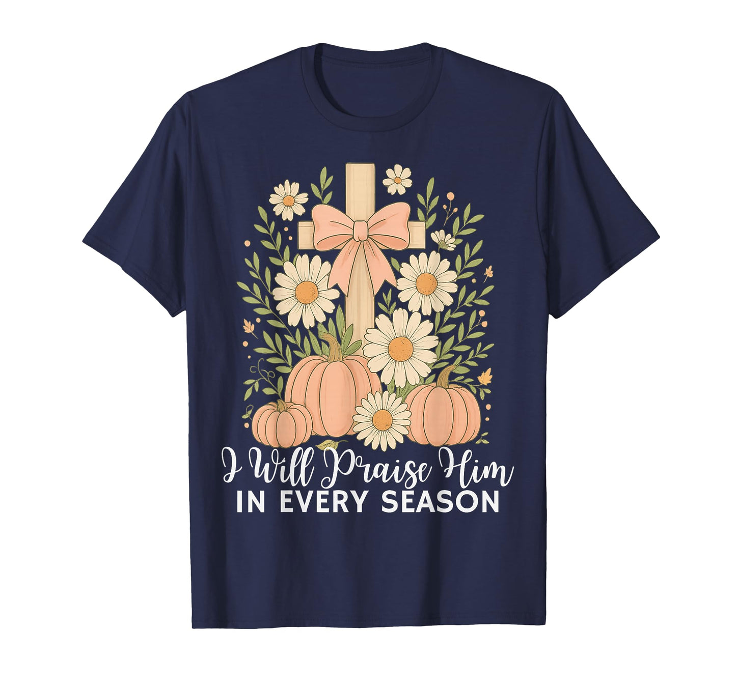 I Will Praise Him in Every Season, Coquette Thanksgiving T-Shirt