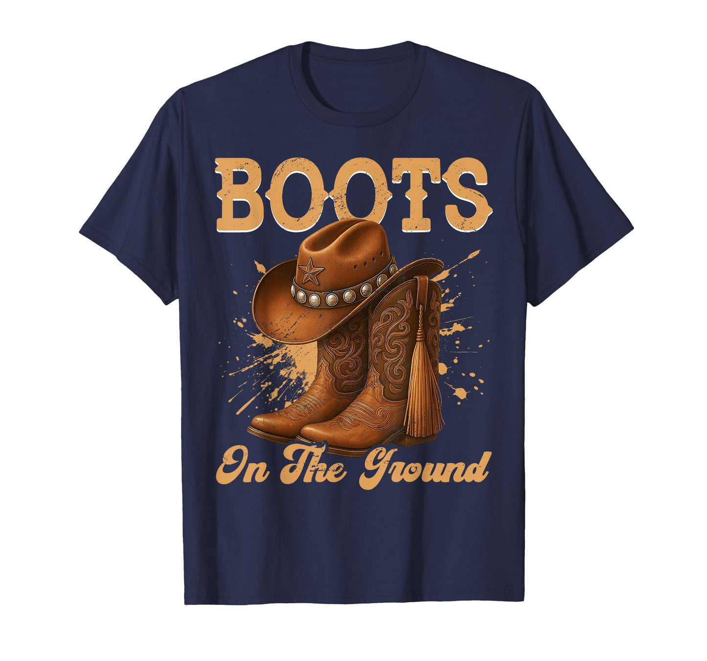 Boots On The Ground Cowboy Boots Rodeo Western Cowgirl T-Shirt