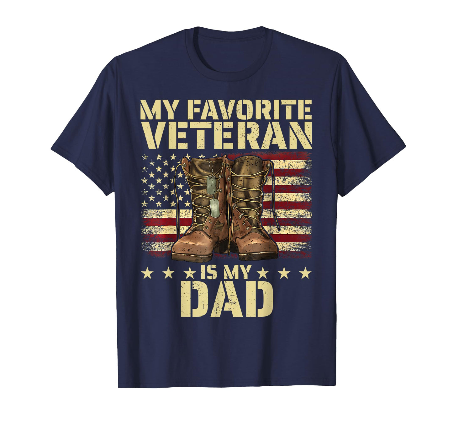My Favorite Veteran is My Dad Father Veterans Day Boots Flag T-Shirt