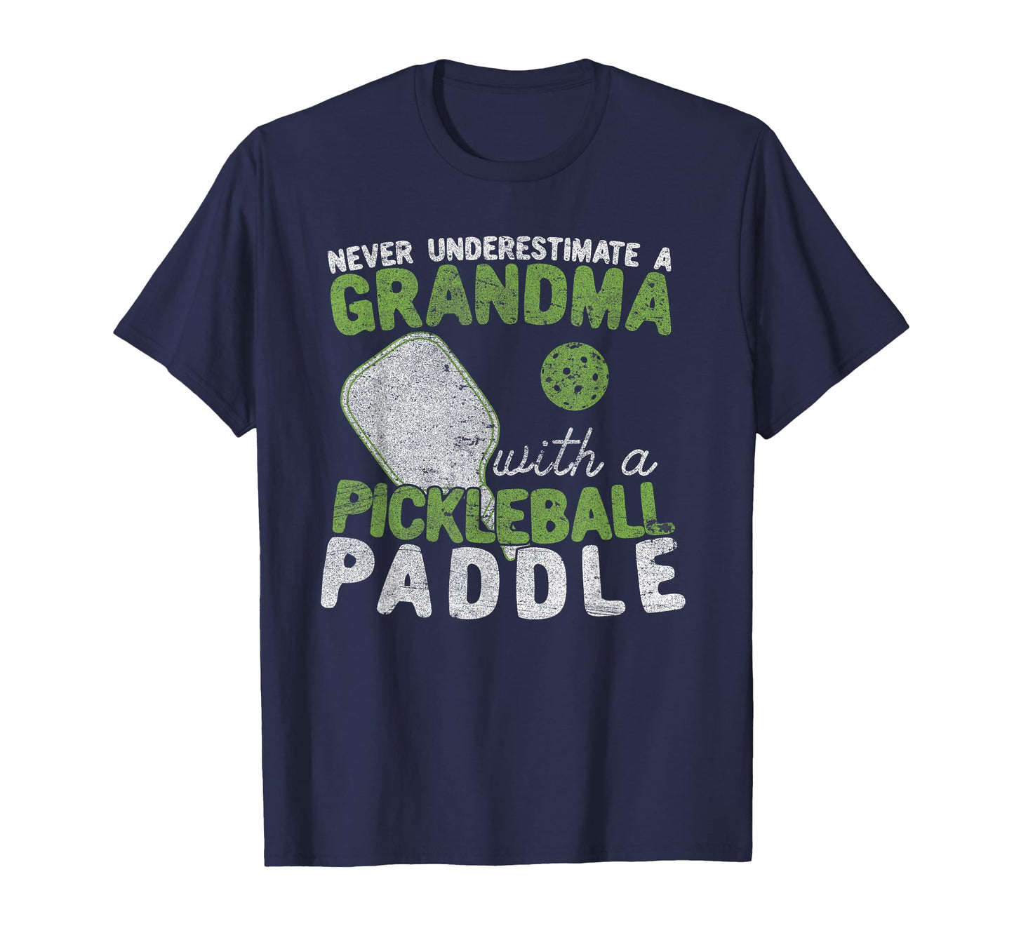 Never Underestimate A Grandma with a Pickleball Paddle T-Shirt