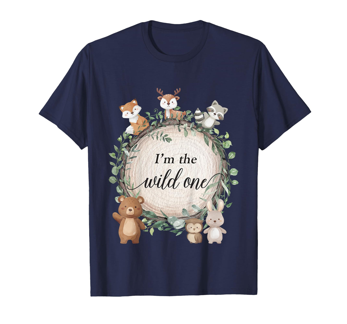 I'm The Wild One Woodland Forest Animals 1st Birthday Baby T-Shirt