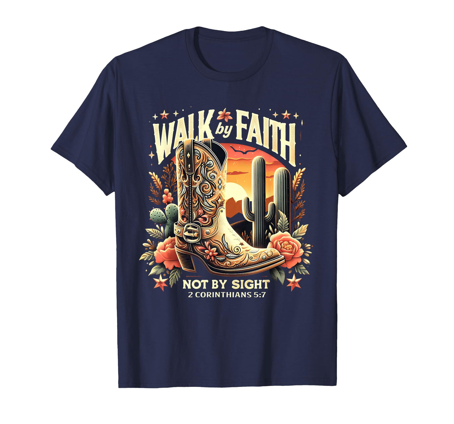 Walk by Faith Not by Sight Christian Western Cowboy Boots T-Shirt