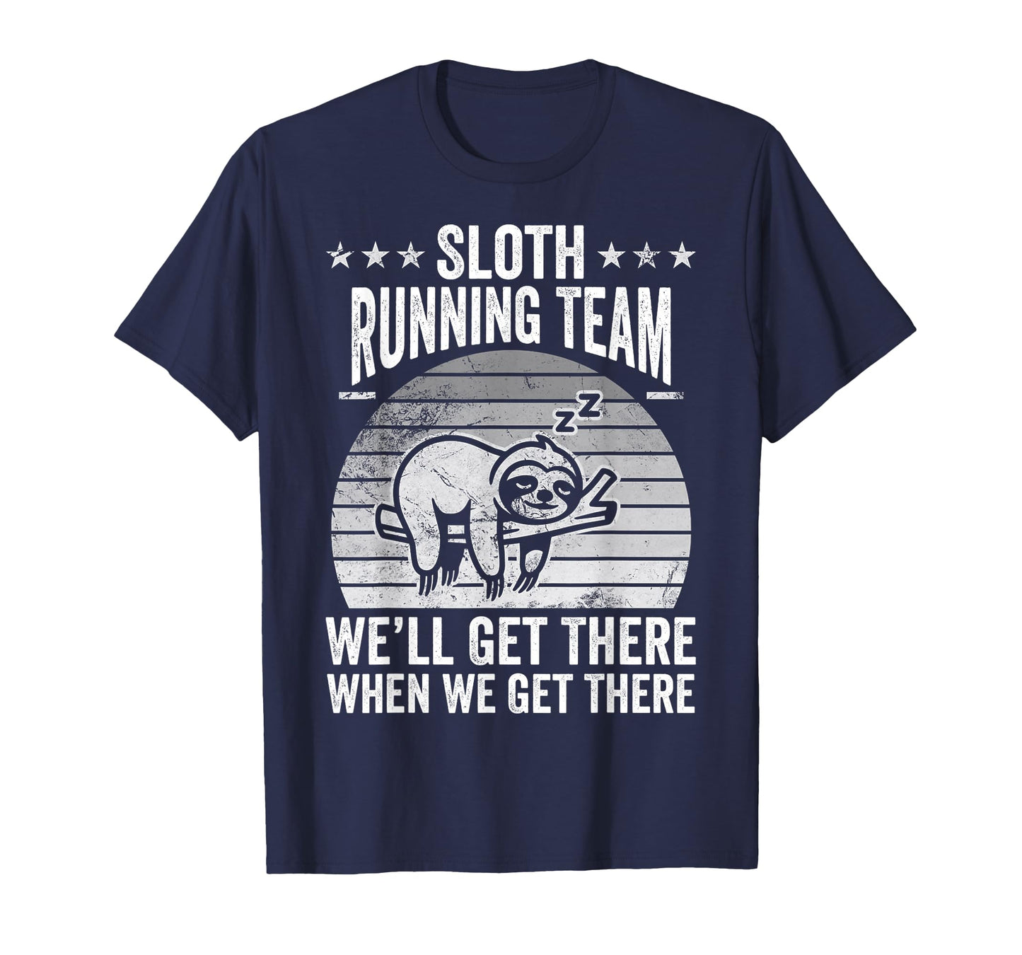 Sloth Running Team We'll Get There T-Shirt
