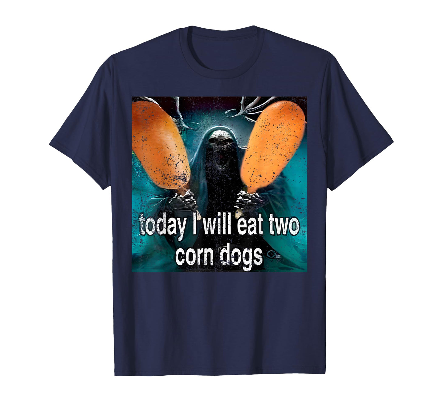 Today I Will Eat Two Corn Dogs Funny Meme Corndog Lover Joke T-Shirt