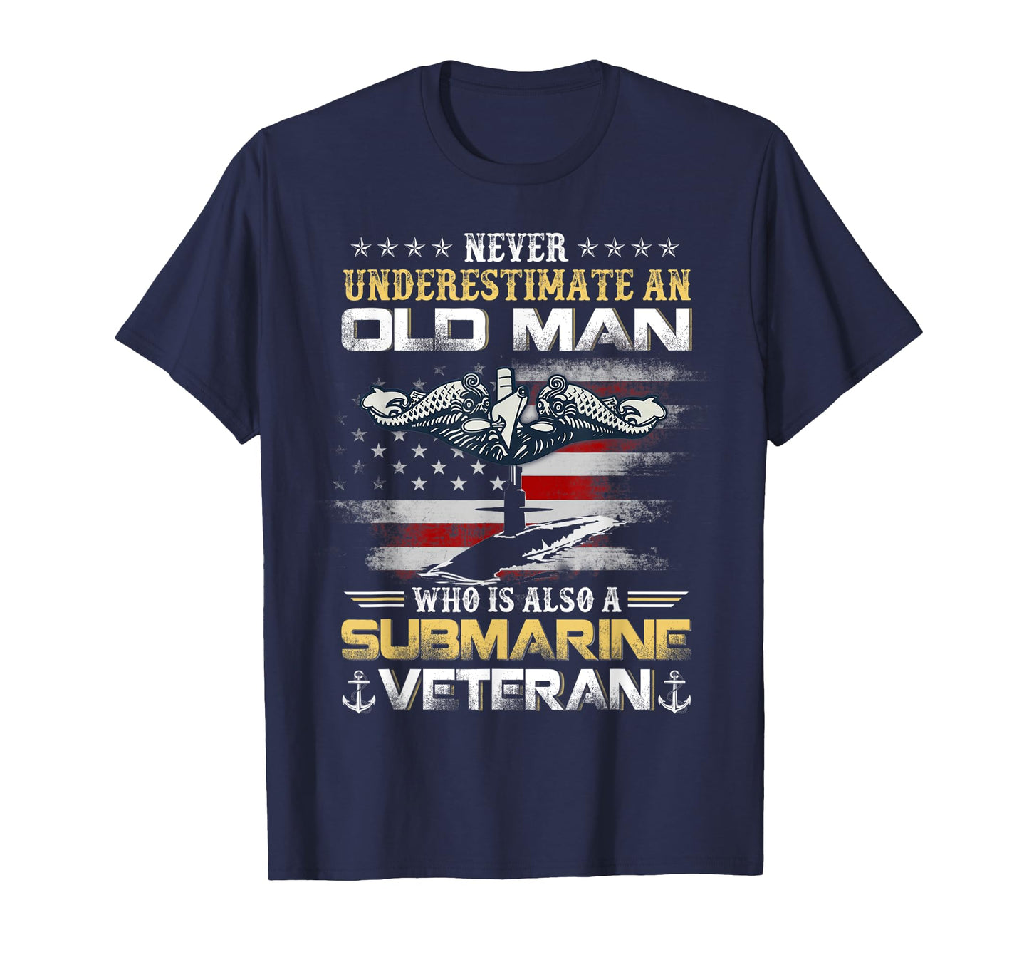 Never Underestimate An Old Man Submarines Veteran Patriotic T-Shirt