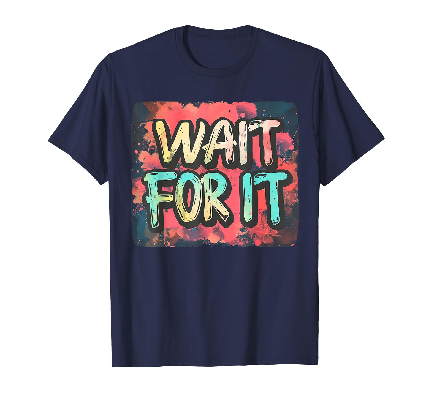 Dynamic Wait for It Emblem for a Playful Twist T-Shirt