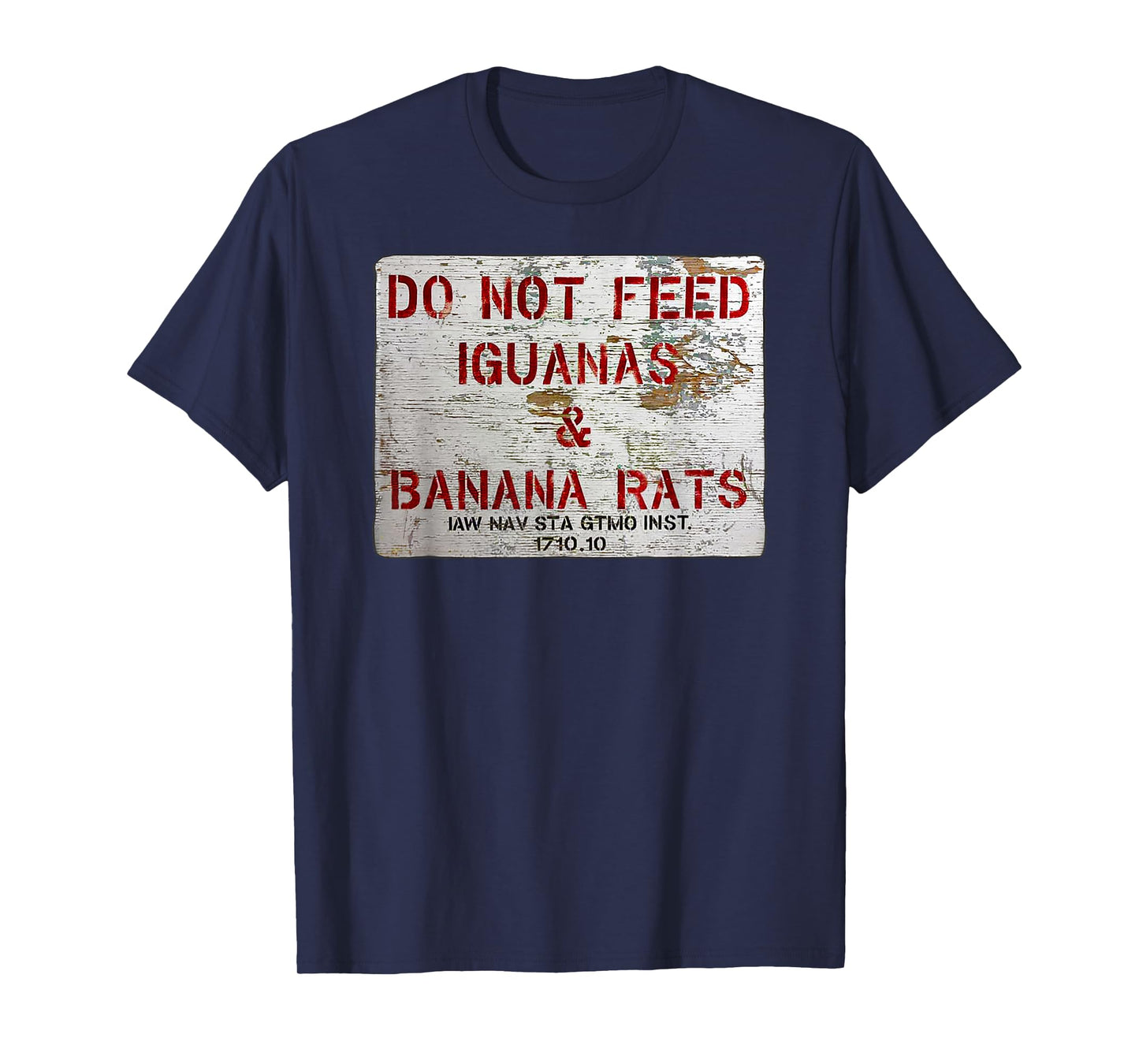 GTMO Do Not Feed Iguanas & Banana Rats - Guantanamo Bay Cuba T-Shirt