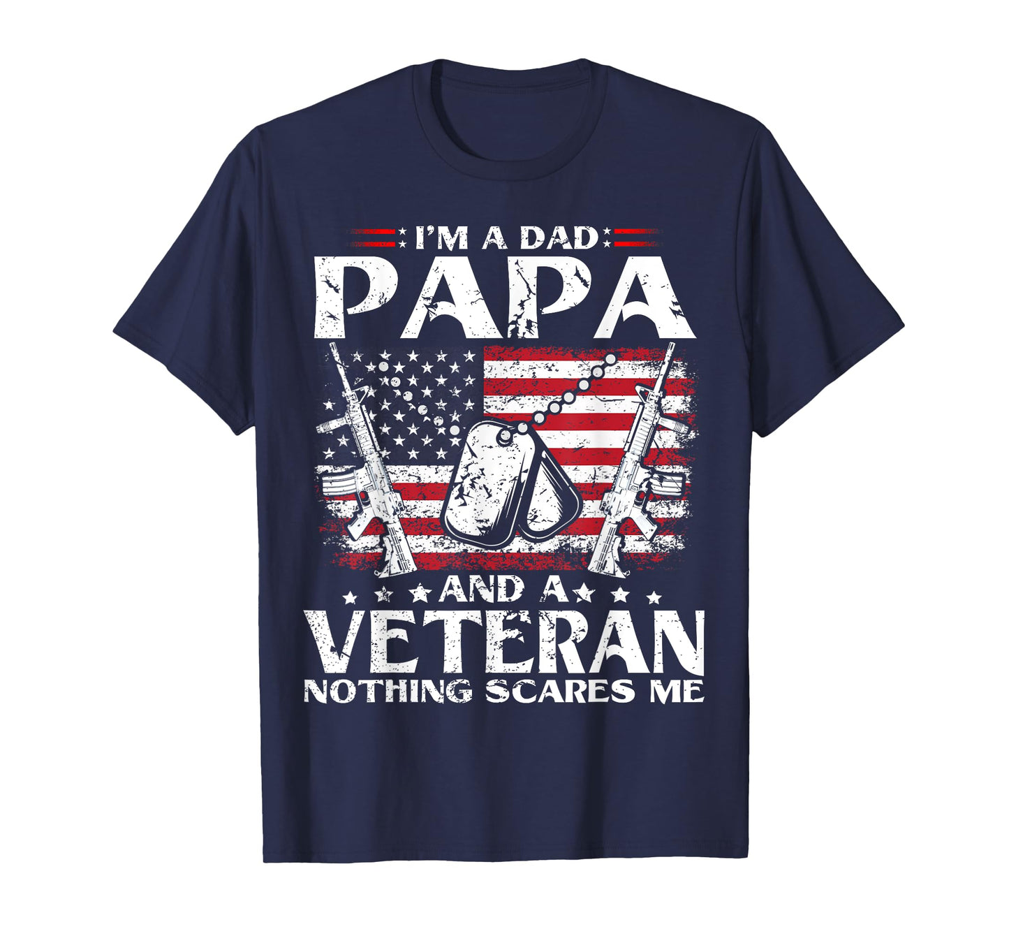 I'm A Dad Papa and A Veteran T Shirt for Dad Fathers Day T-Shirt
