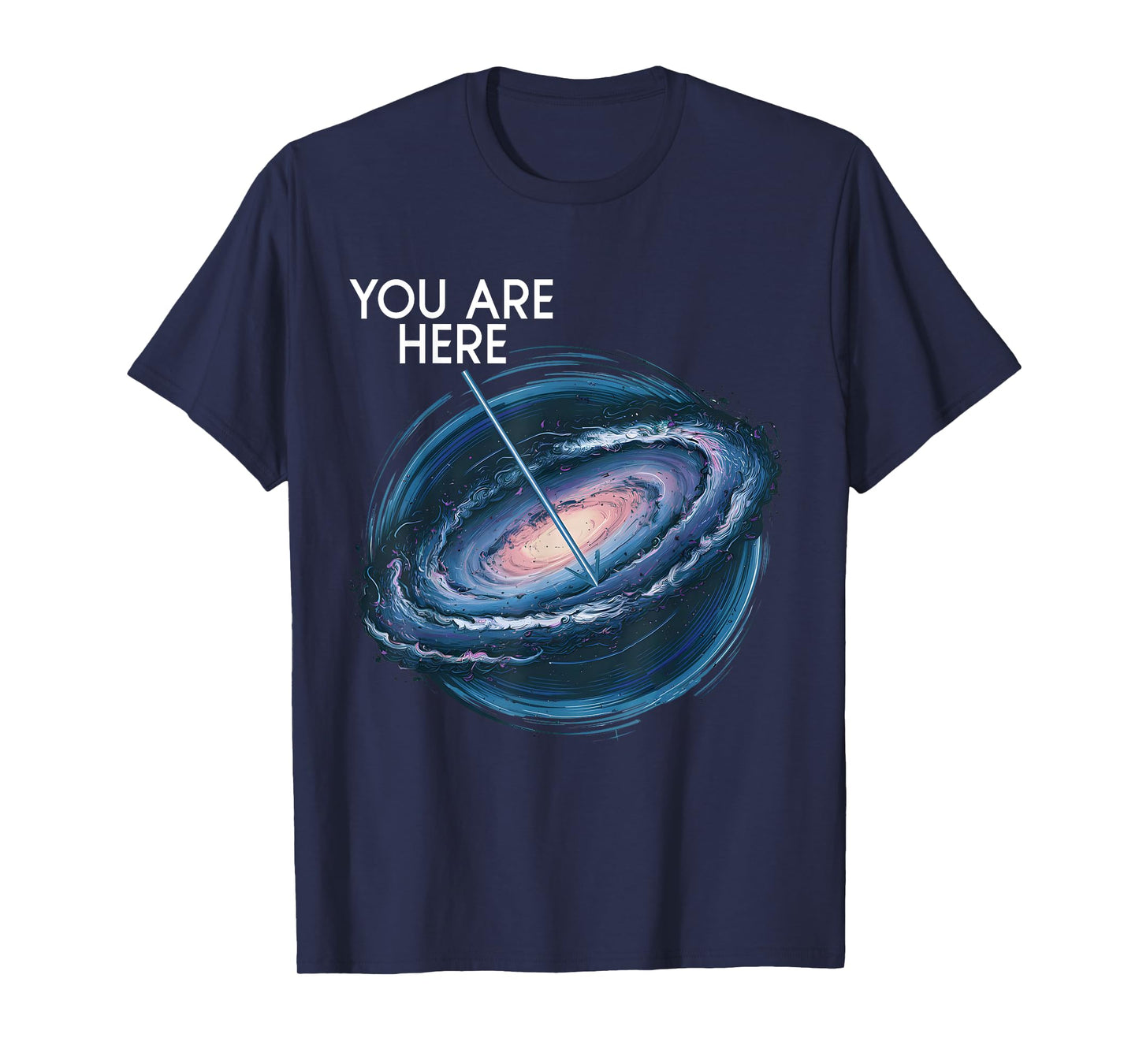 You Are Here Milky Way Funny Galaxy Astronomy Men Women Kids T-Shirt