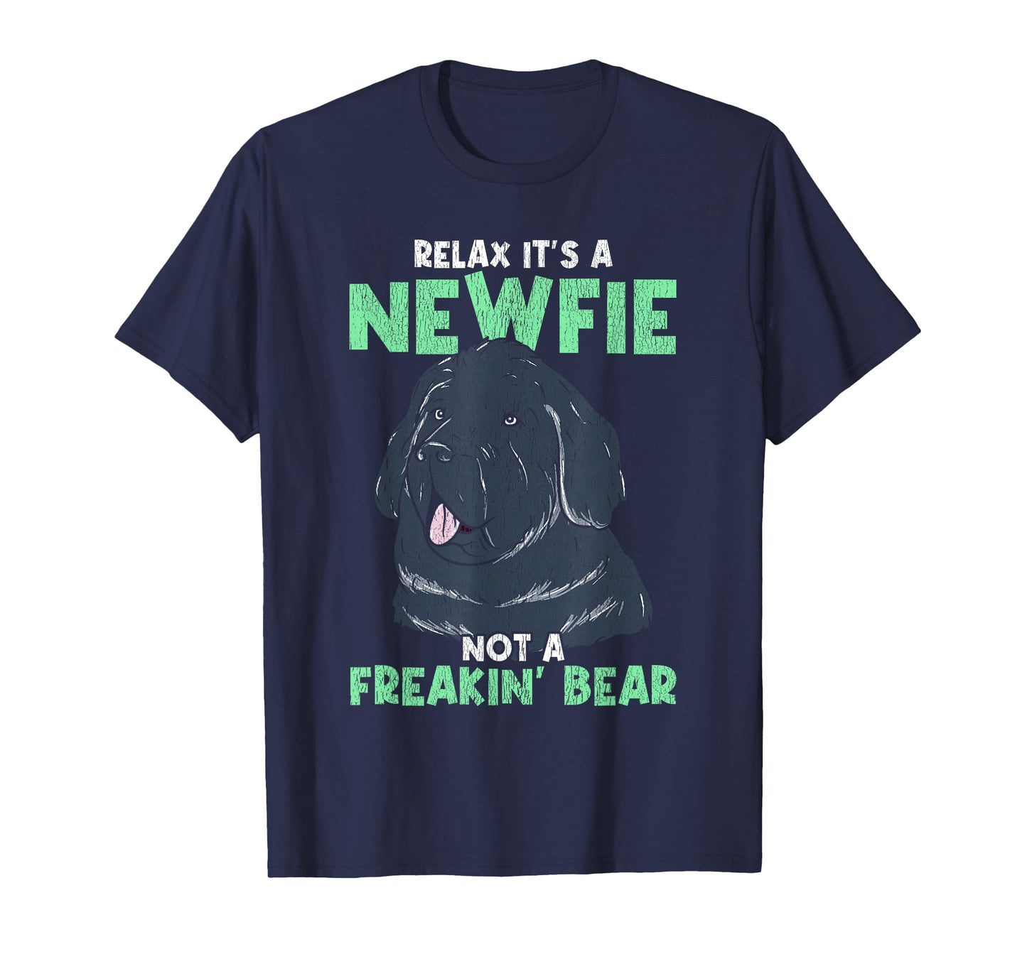 Relax It's A Newfie - Funny Newfoundland Dog Owner T-Shirt