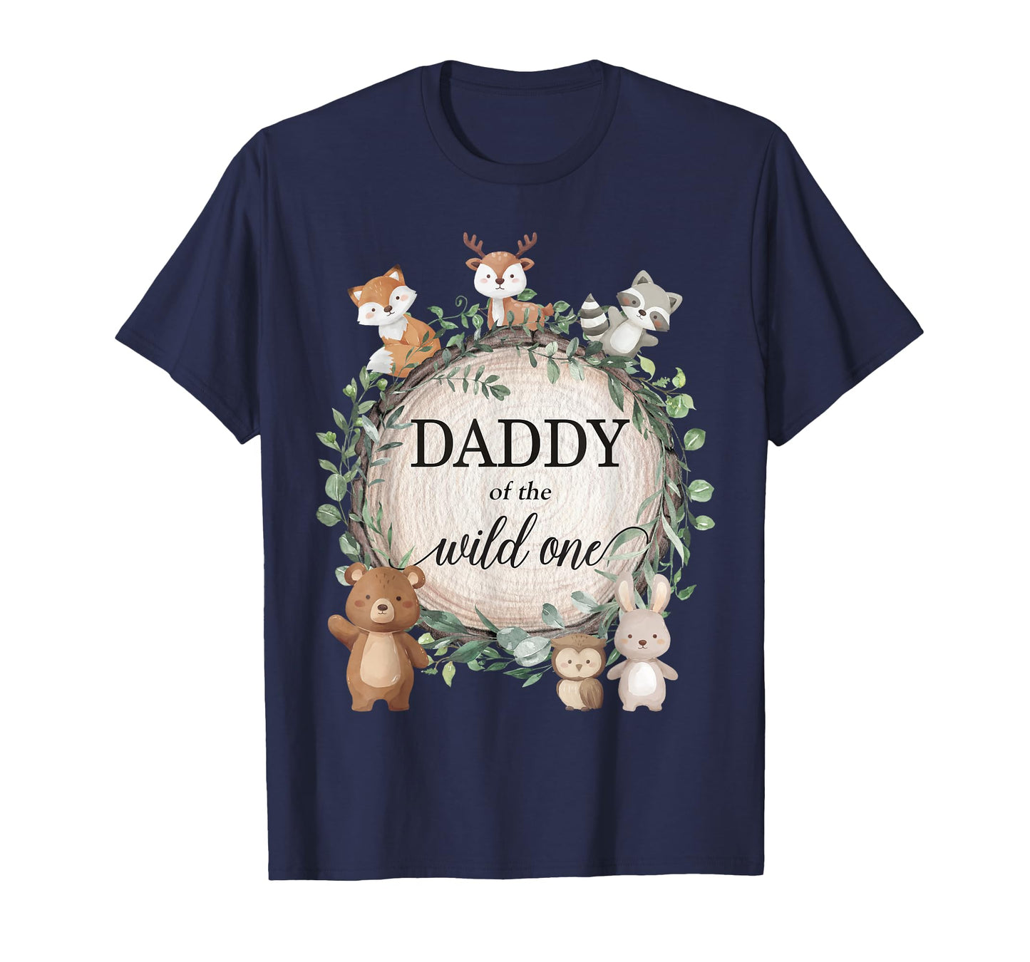 Daddy of the Wild One Woodland Forest Animals 1st Birthday T-Shirt