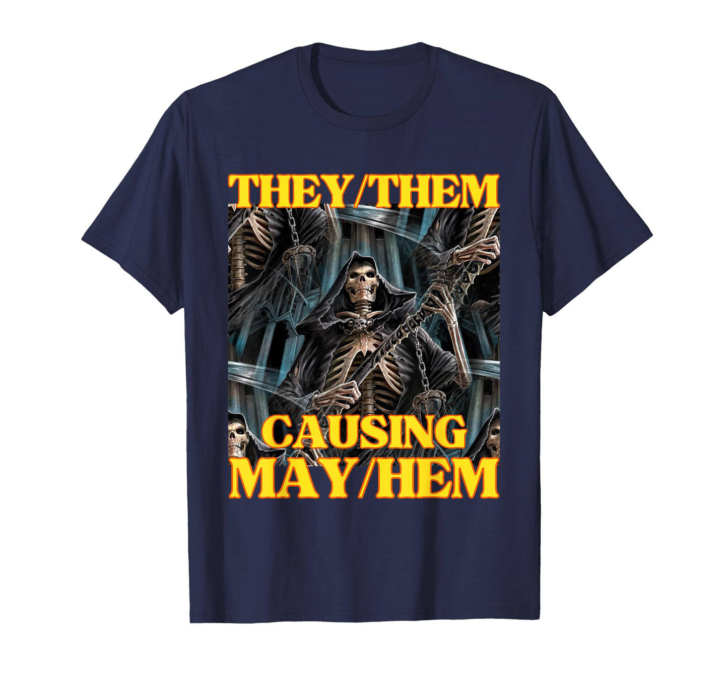 They Them Mayhem Funny Cringe Hard Skeleton Meme T-Shirt
