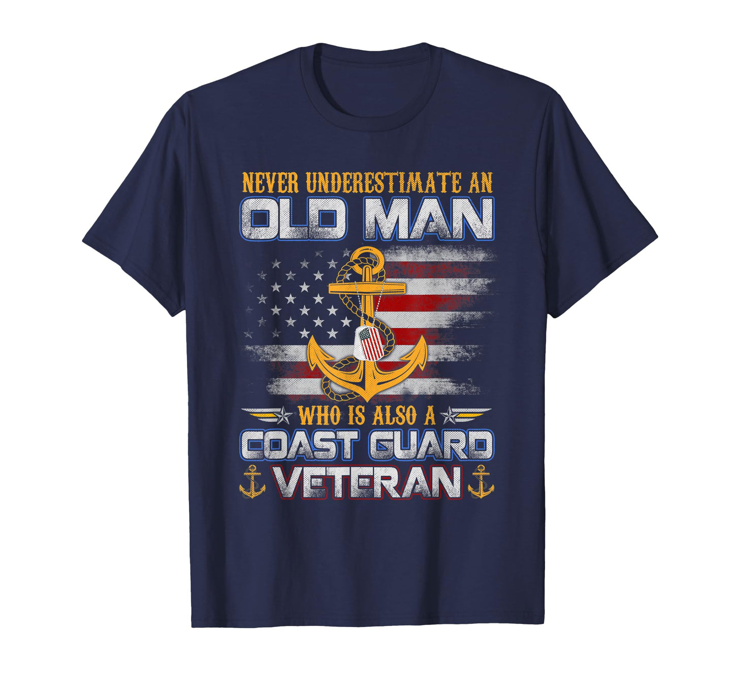 Never Underestimate Old Man U.S. Coast Guard Veteran Flag T-Shirt