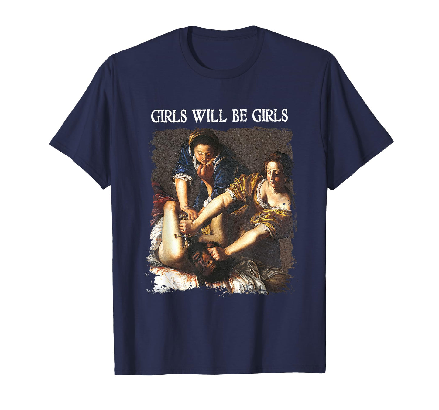 Feminism Womens Girl Will Be Girls Judith Holofernes Funny T-Shirt
