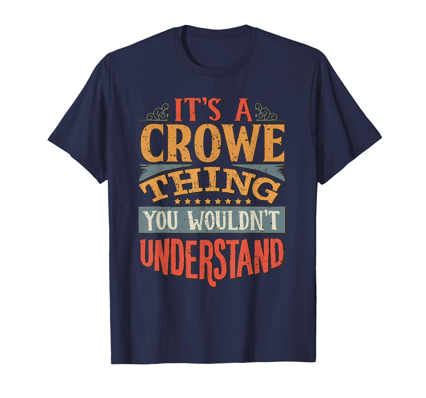 It's A Crowe Thing You Wouldn't Understand T-Shirt