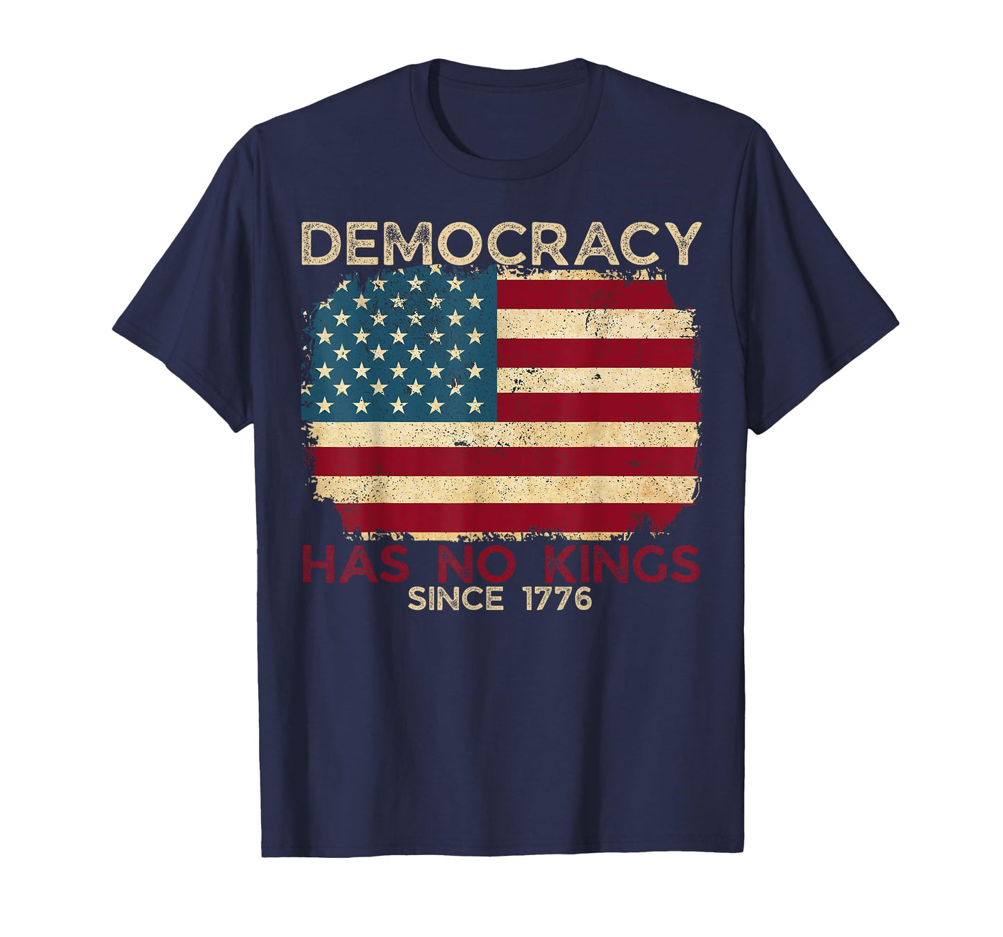 Democracy Has No King We The People Patriotic USA Flag T-Shirt