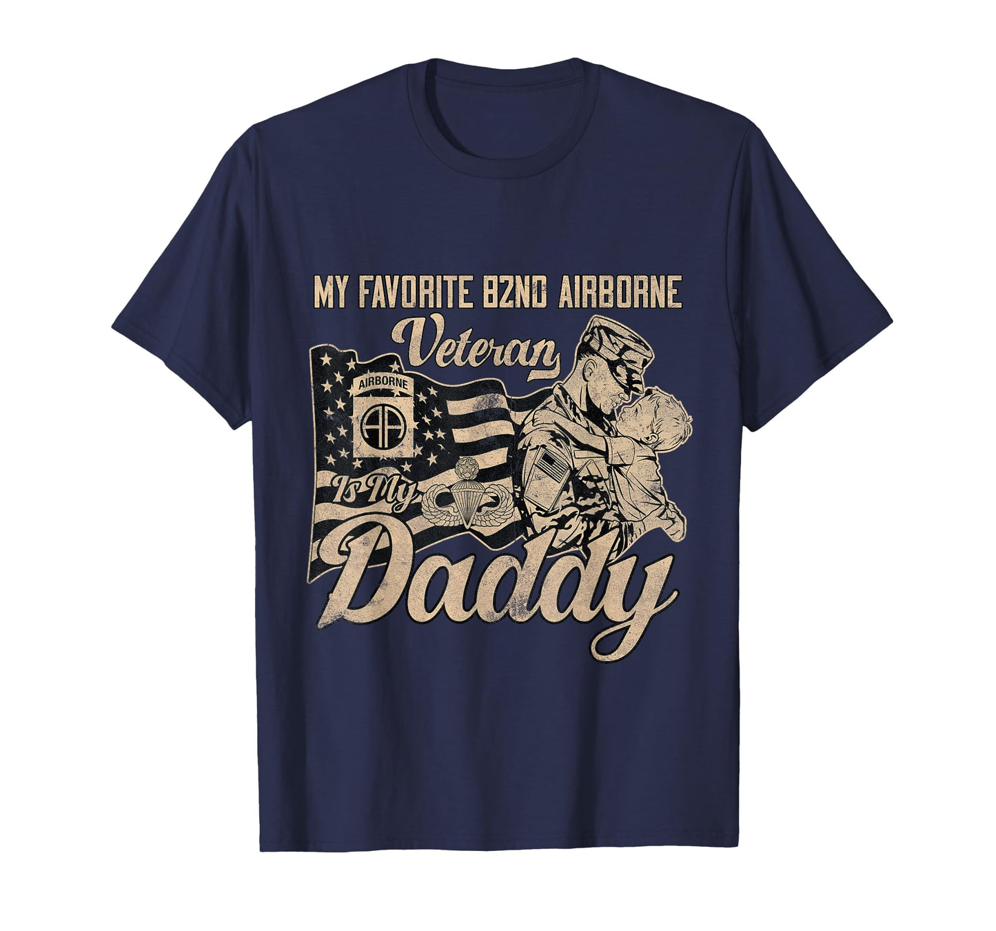 82nd Airborne Division Veteran Is My Daddy - Father's Day T-Shirt