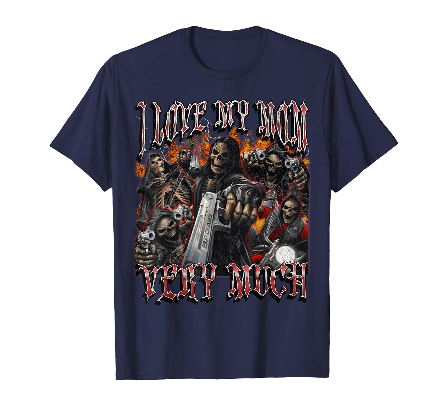 I Love My Mom Very Much Funny Hard Skeleton Meme Bootleg T-Shirt