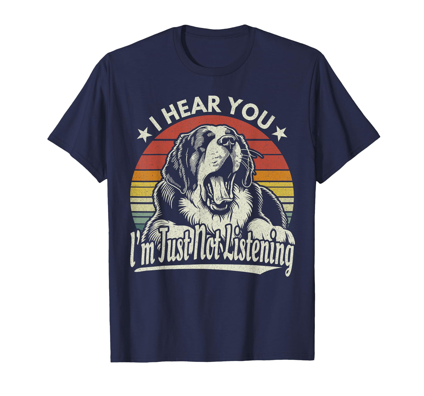 Yawn St Bernard I Hear You I'm Just Not Listening Dog Retro T-Shirt