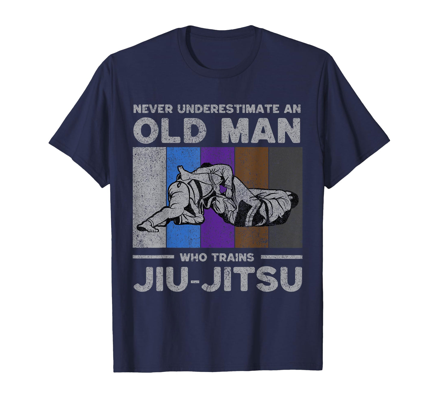 Never Underestimate an Old Man Brazilian Jiu Jitsu T-Shirt