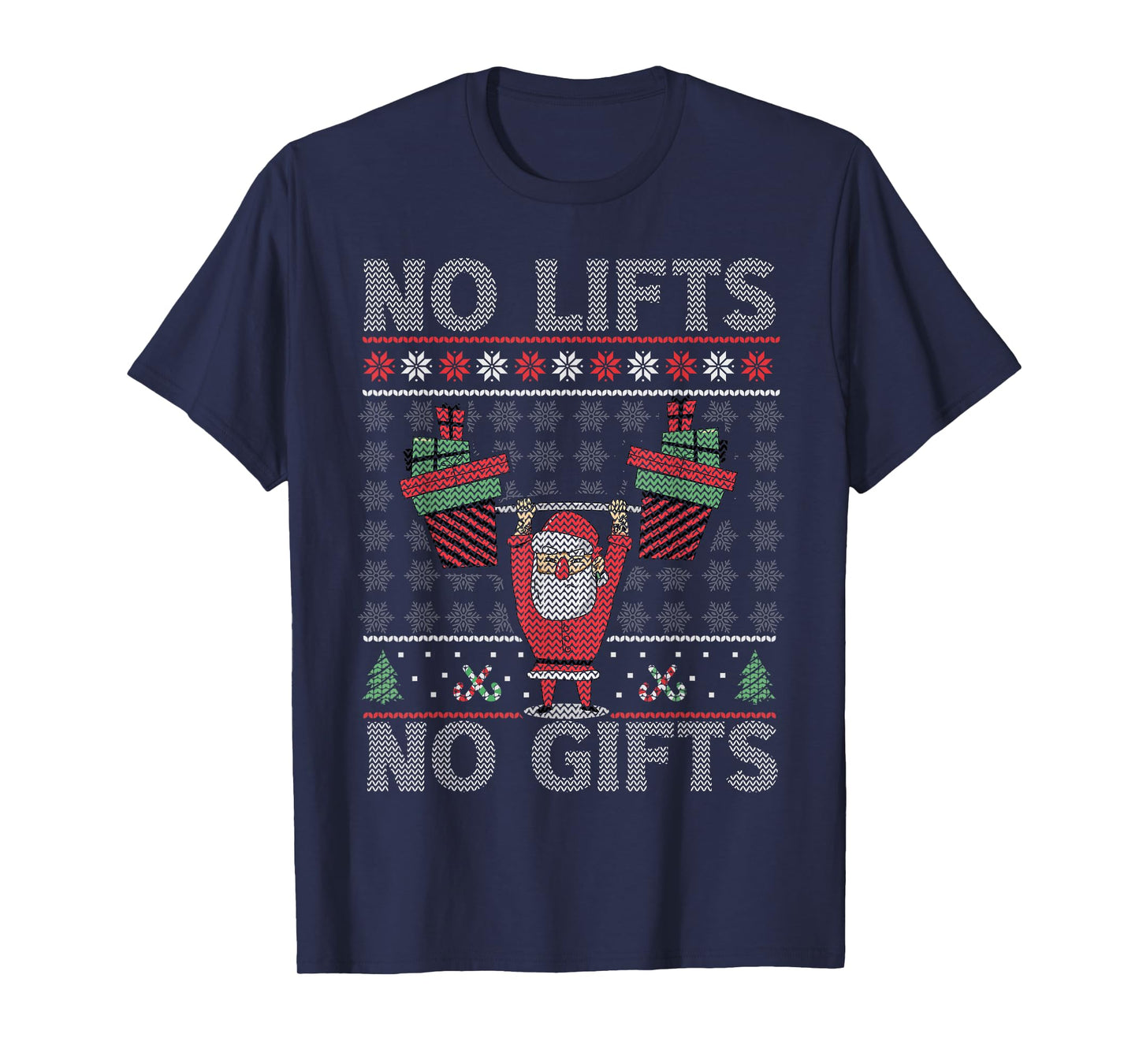 No Lifts No Gifts Christmas Gym Ugly Santa T-Shirt