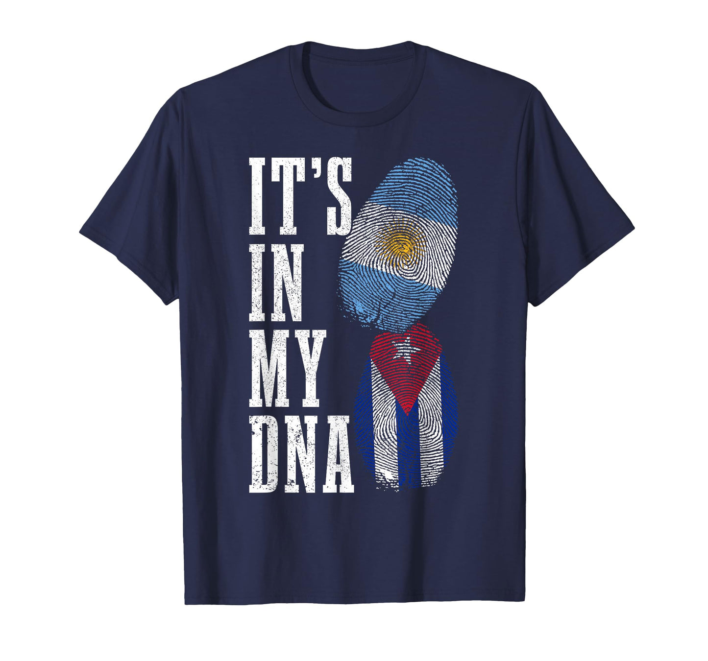 Cuba Argentina It's In My DNA Argentinian Pride Cuban Roots T-Shirt