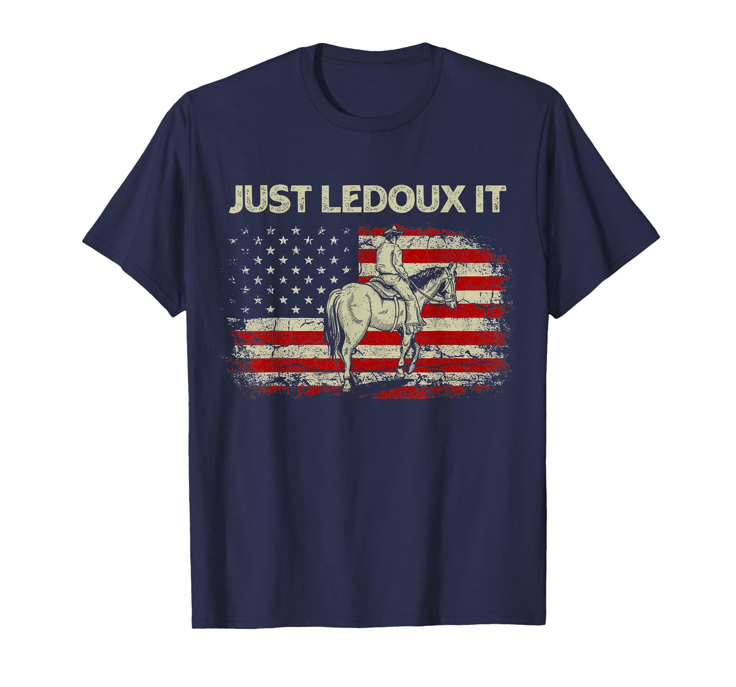Just Ledoux It Cowboy Whiskey Wine Lover Vintage USA Flag T-Shirt