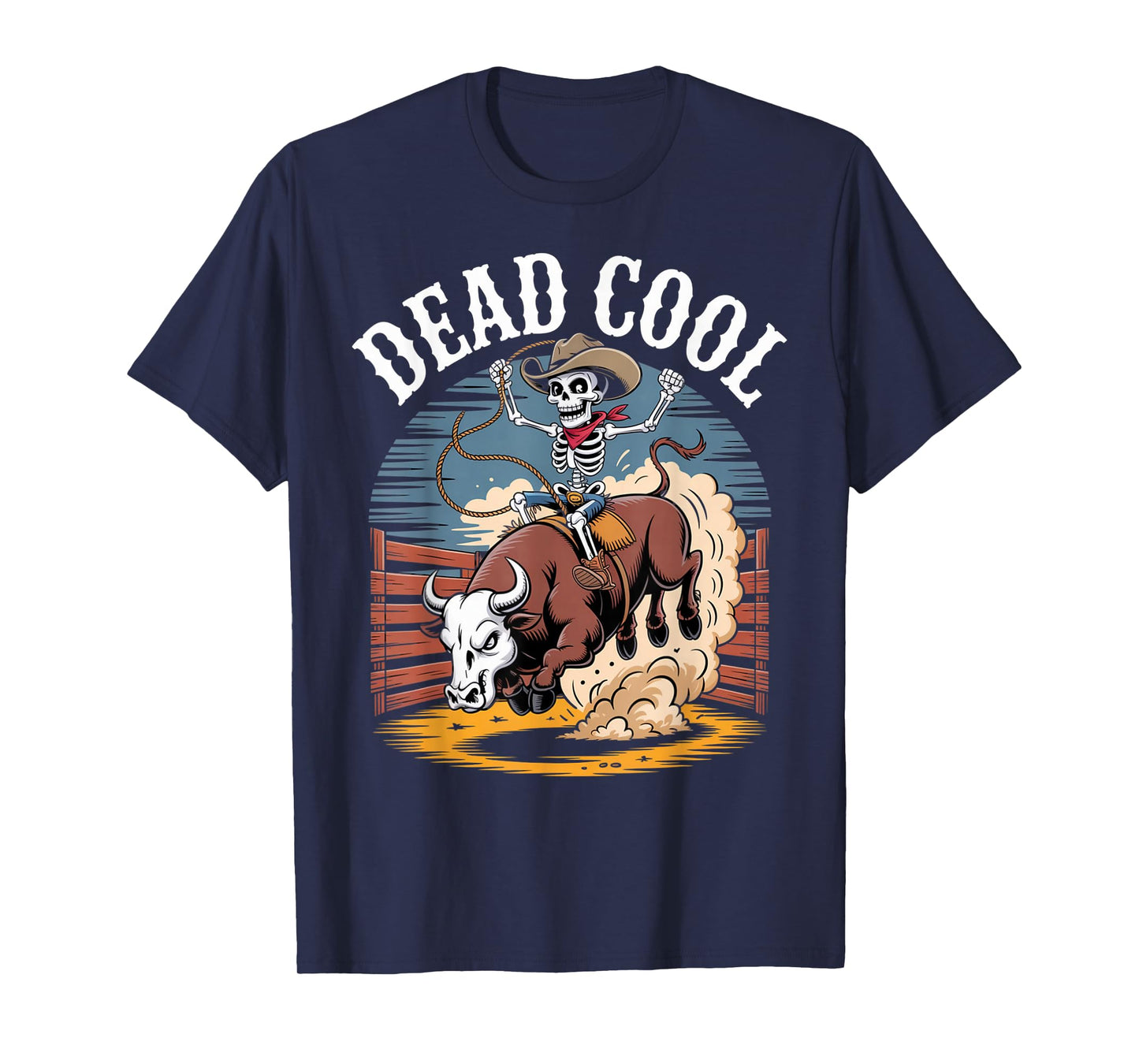 Dead Cool Skeleton Cowboy Bull Riding Rodeo Vibes T-Shirt