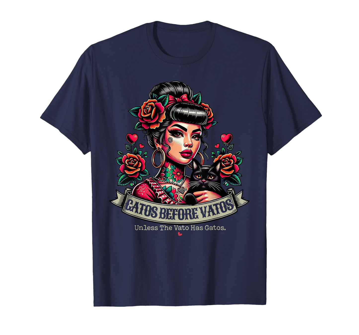 Gatos Before Vatos Unless The Vato Has Gatos Chingona Tattoo T-Shirt