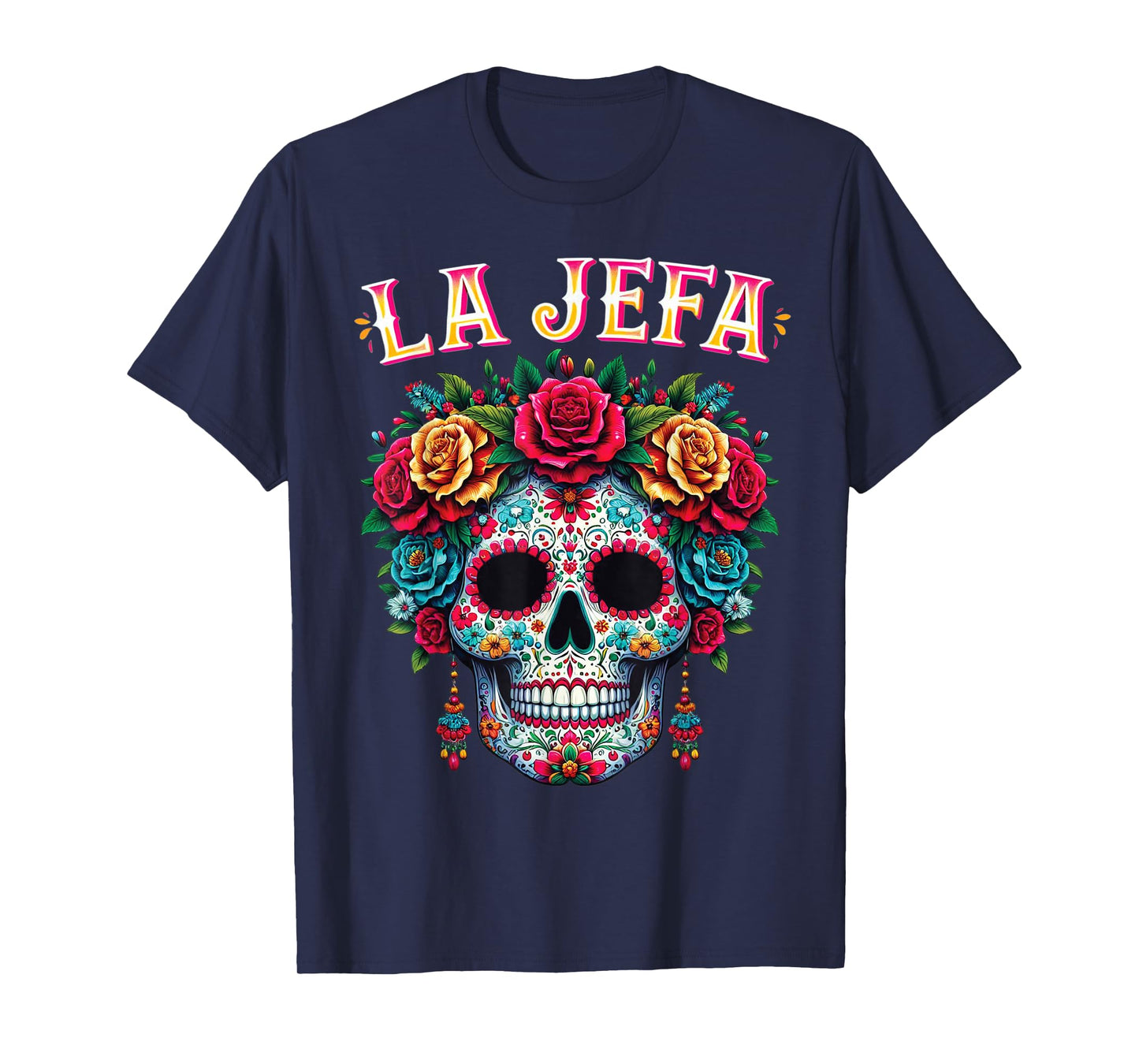Mujer Calavera Mexicana For Dia De Los Muertos La Jefa T-Shirt