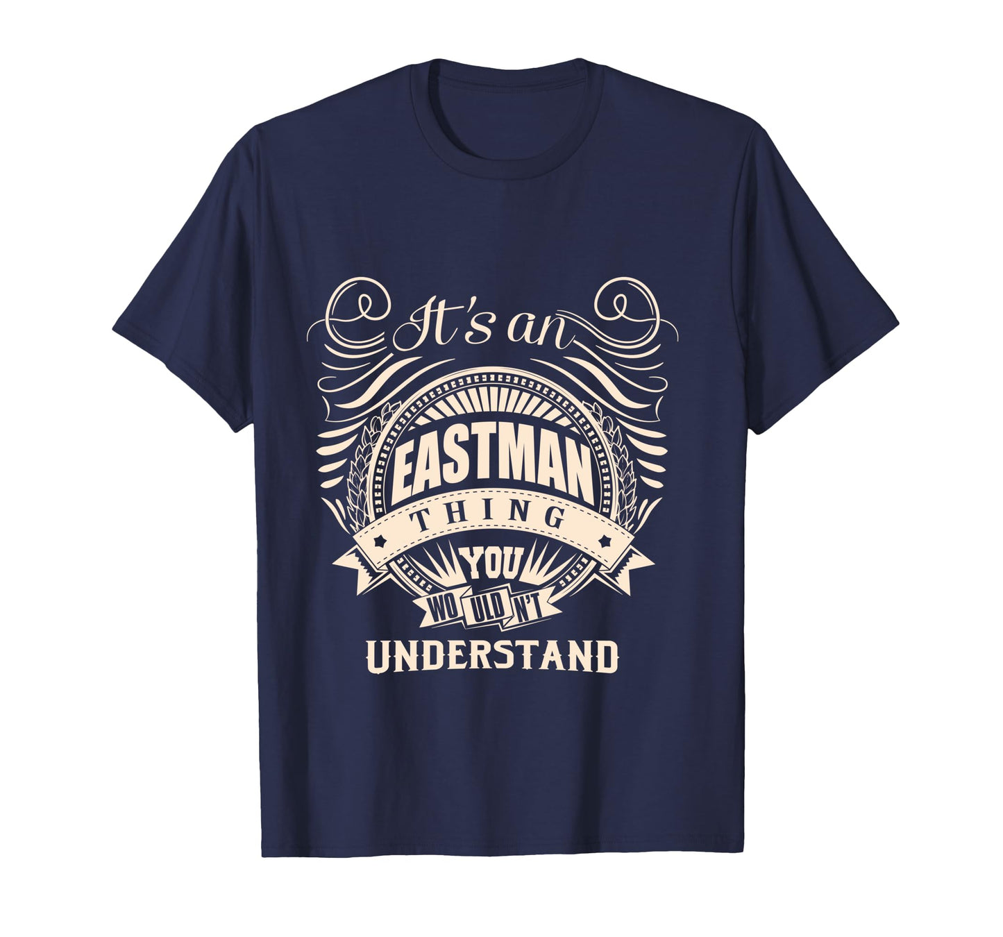 It's an EASTMAN thing you wouldn't understand Gifts Long Sleeve T-Shirt