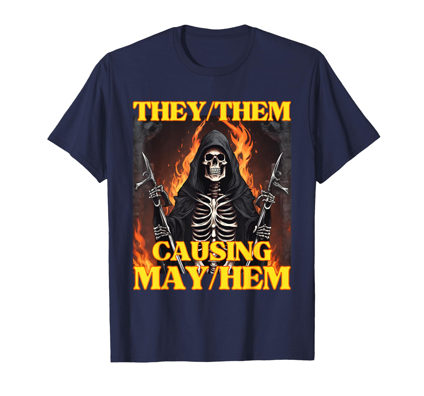 They Them Mayhem Funny Cringe Hard Skeleton Meme T-Shirt
