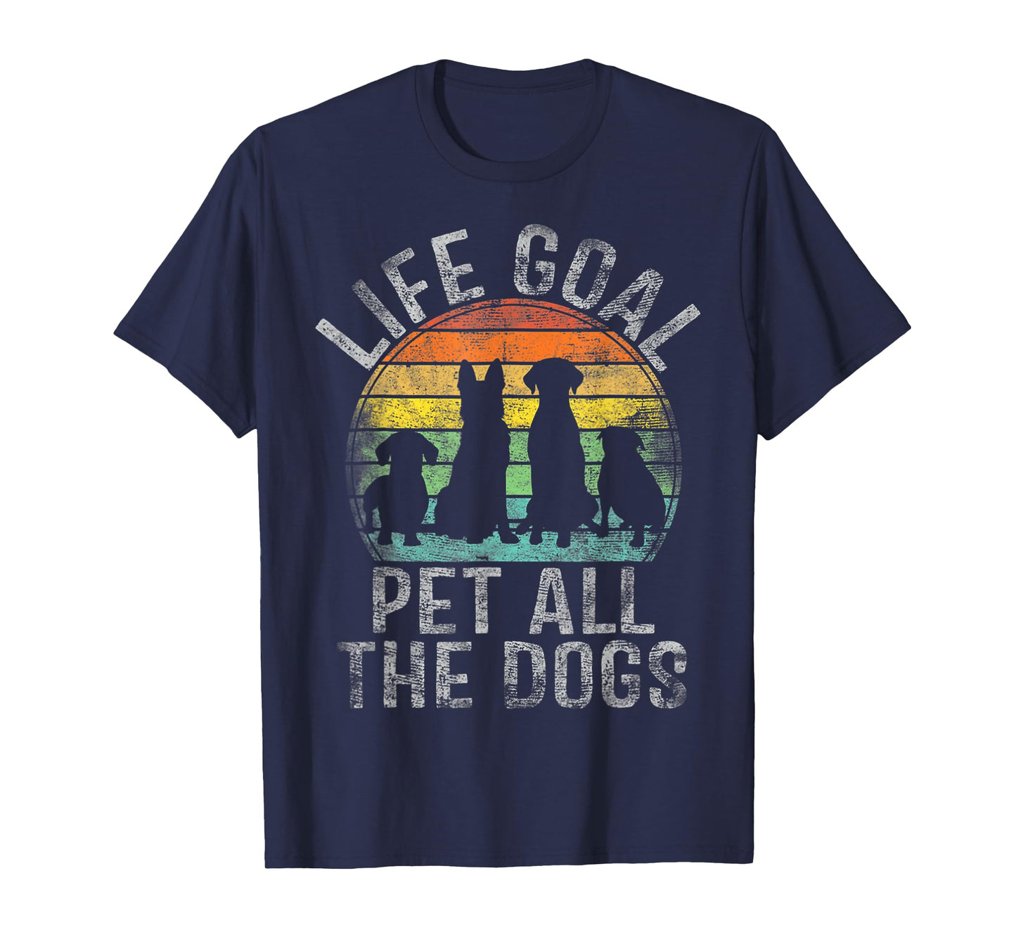 Life Goal Pet All The Dogs For Women Kids Funny Dog T-Shirt