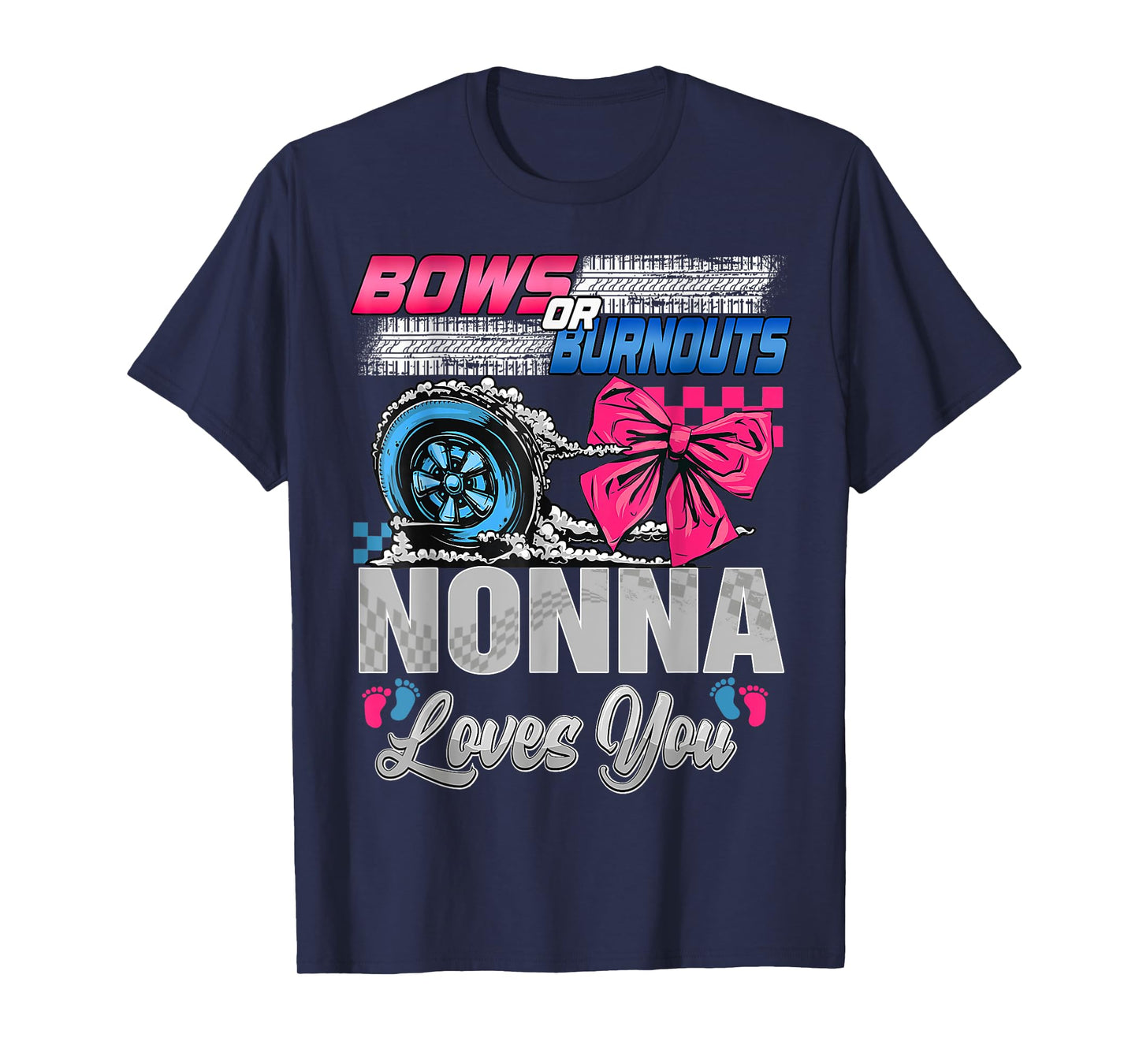 Burnouts or Bows Nonna Loves You Gender Reveal Party T-Shirt