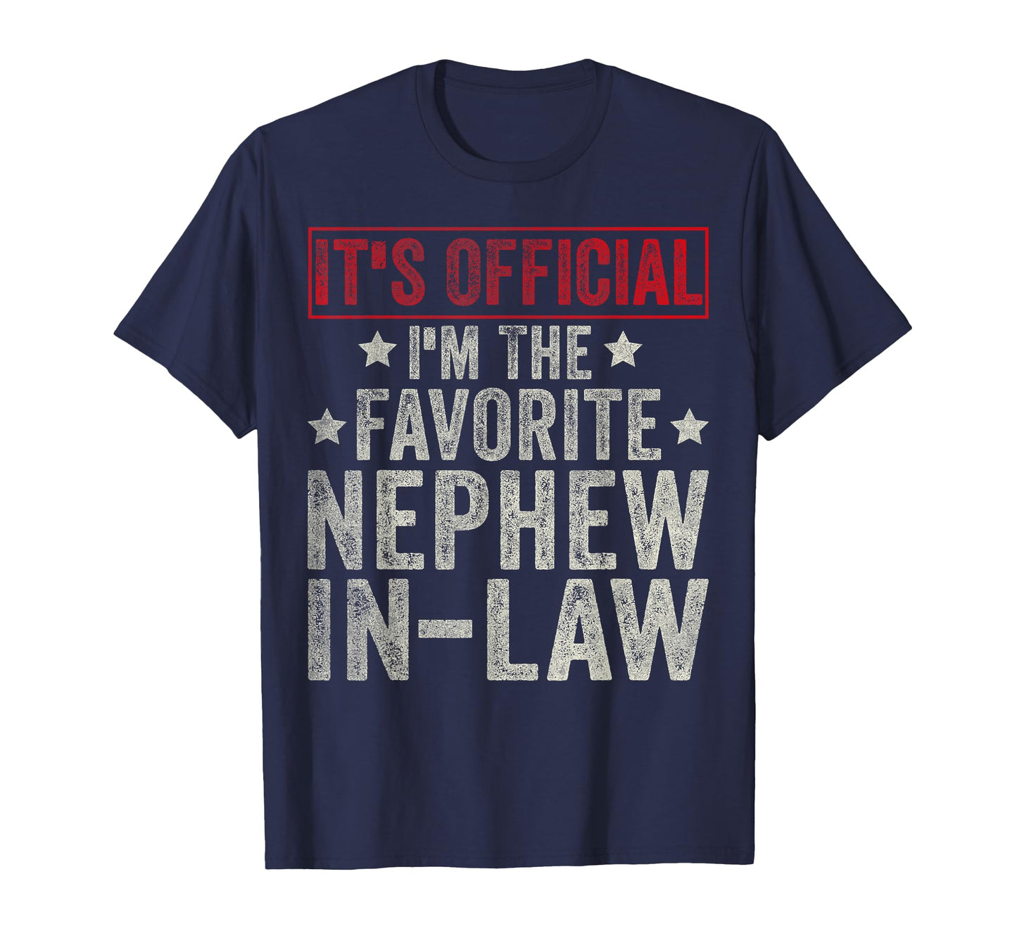It's Official I'm The Favorite Nephew-In-Law Gifts T-Shirt