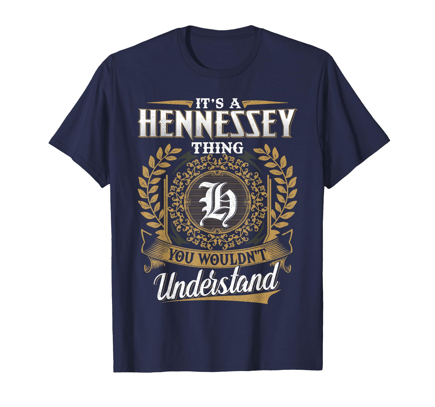 It's A Hennessey Thing You Wouldn't Understand Name Classic T-Shirt