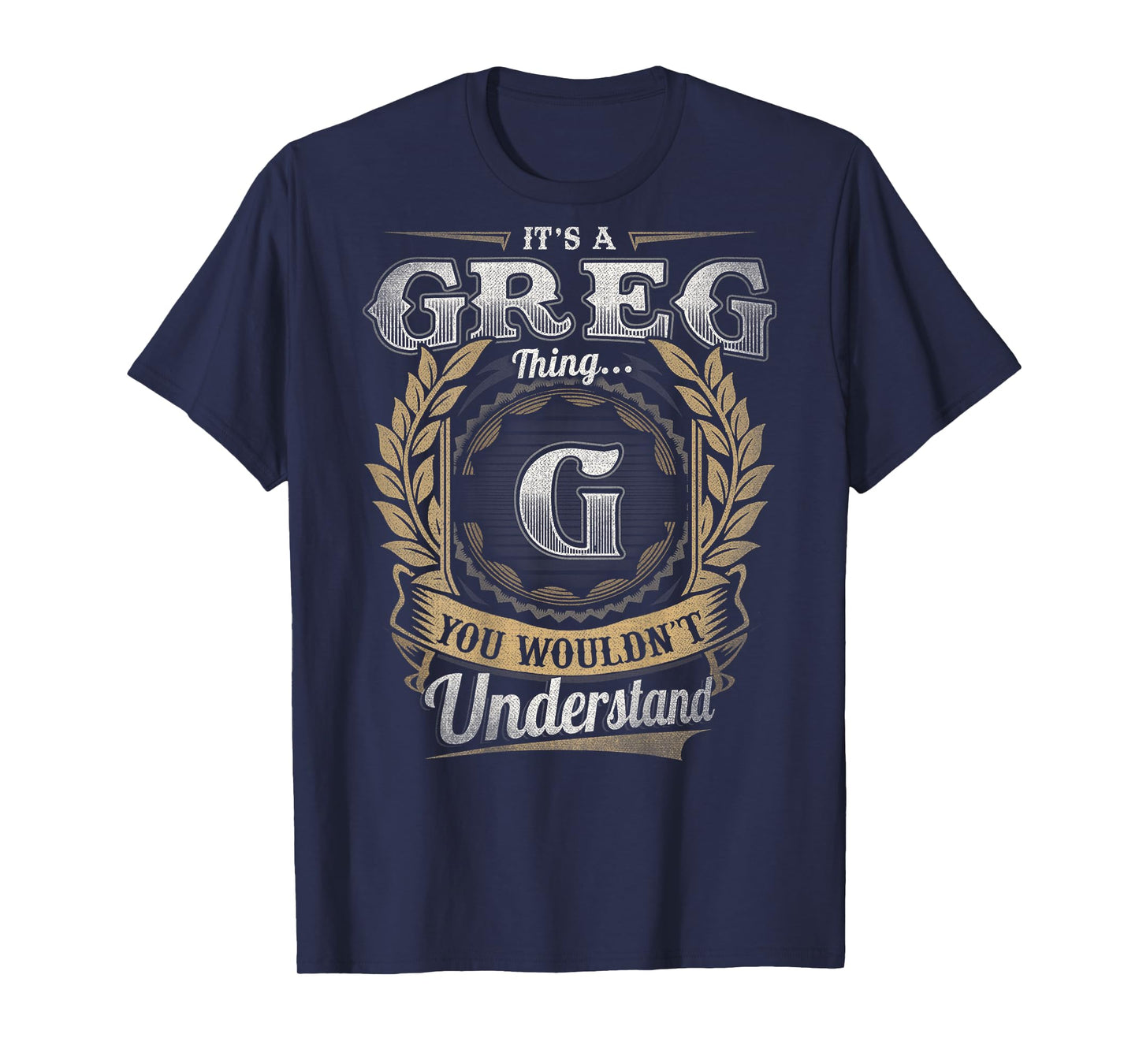 Greg First Name Shirt It's A Greg Thing (Back) T-Shirt