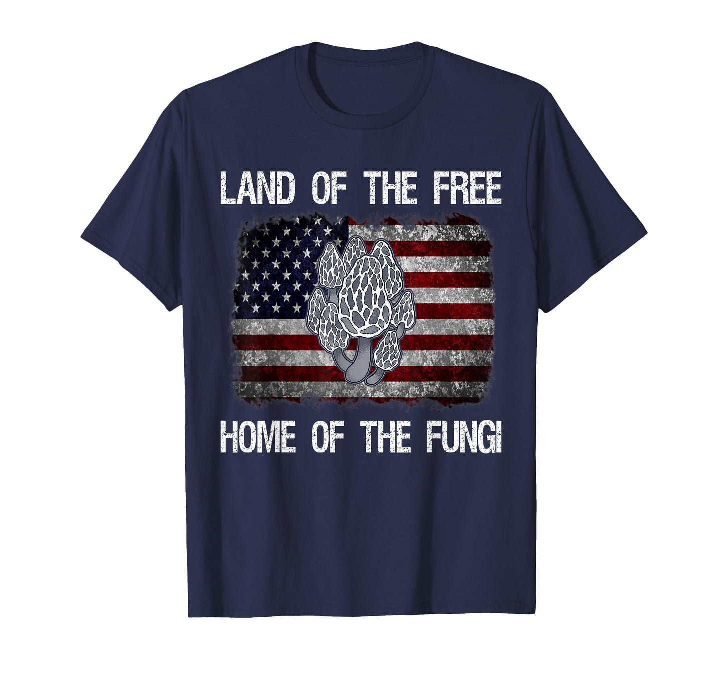 Home of The Free Land of The Fungi USA Flag Morel Hunter T-Shirt