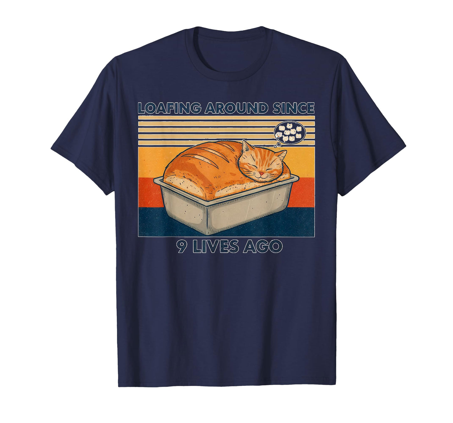 Loafing Around Cat Bread Pun Nine Lives Vintage Design T-Shirt