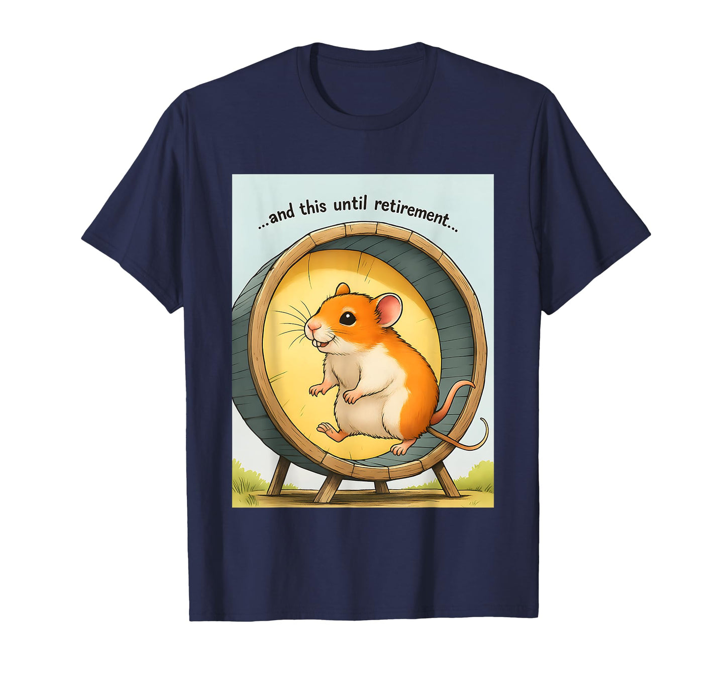 Hamster On The Wheel and This Until Retirement T-Shirt